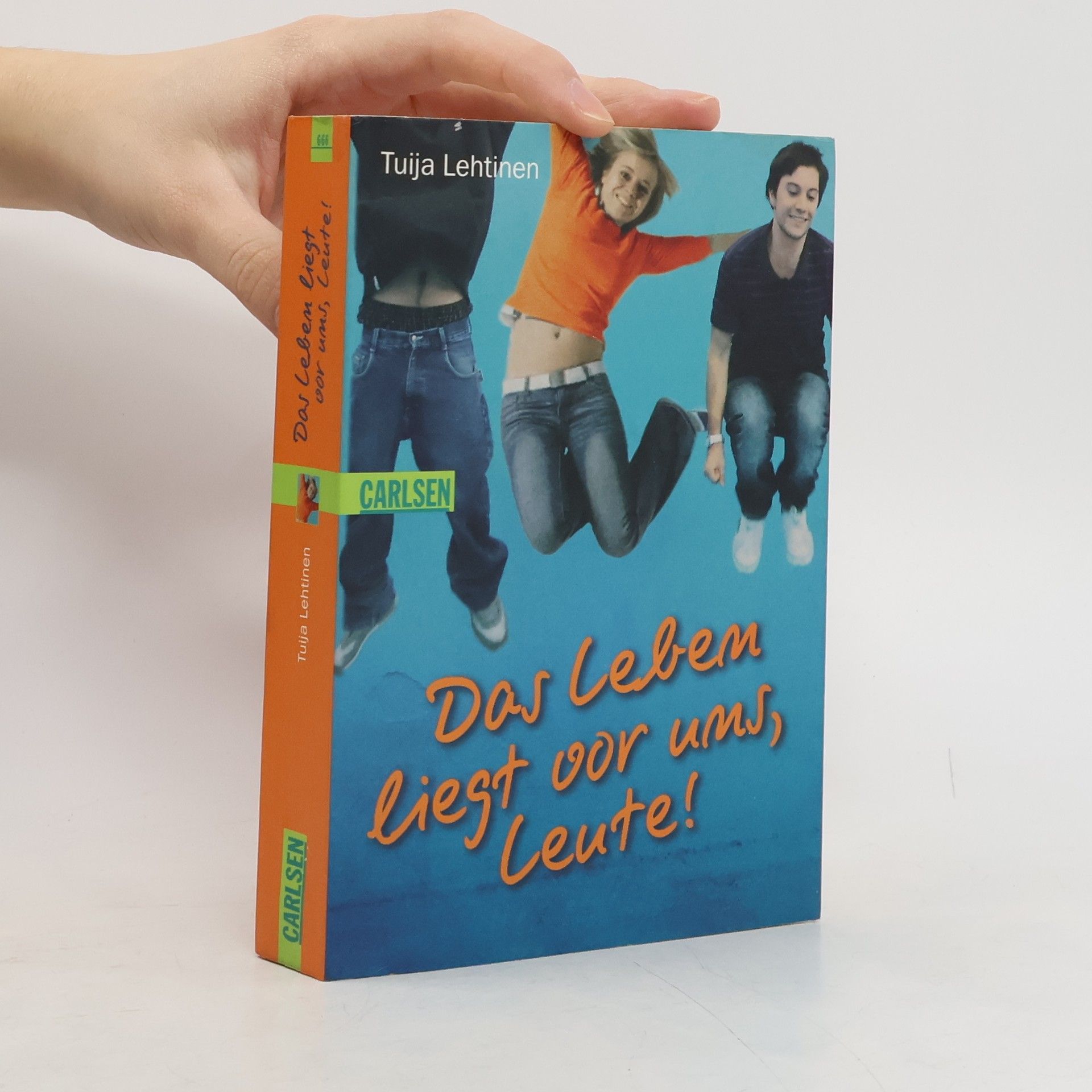 Tuija Lehtinen Das Leben liegt vor uns, Leute!