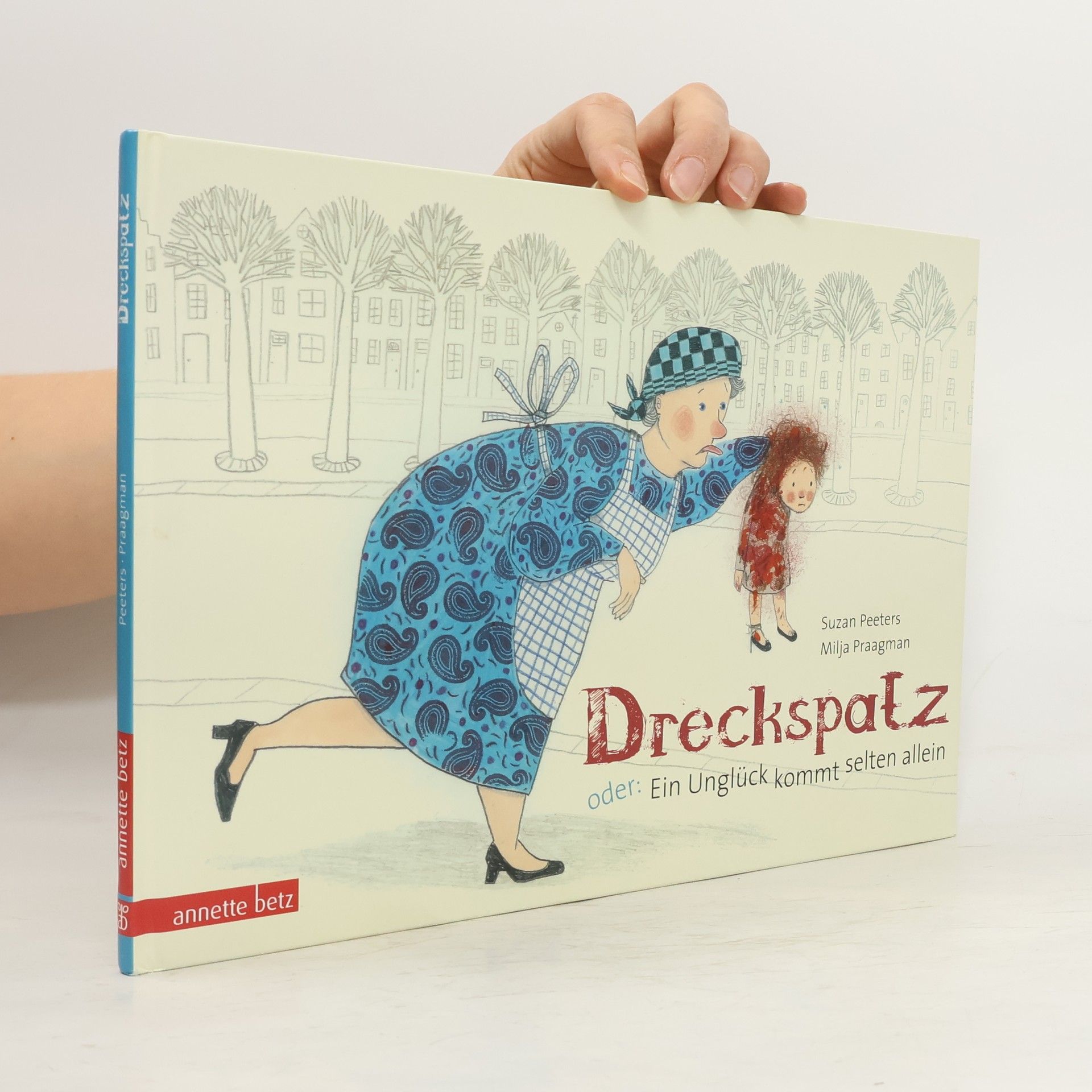 Suzan Peeters Dreckspatz oder: ein Unglück kommt selten allein