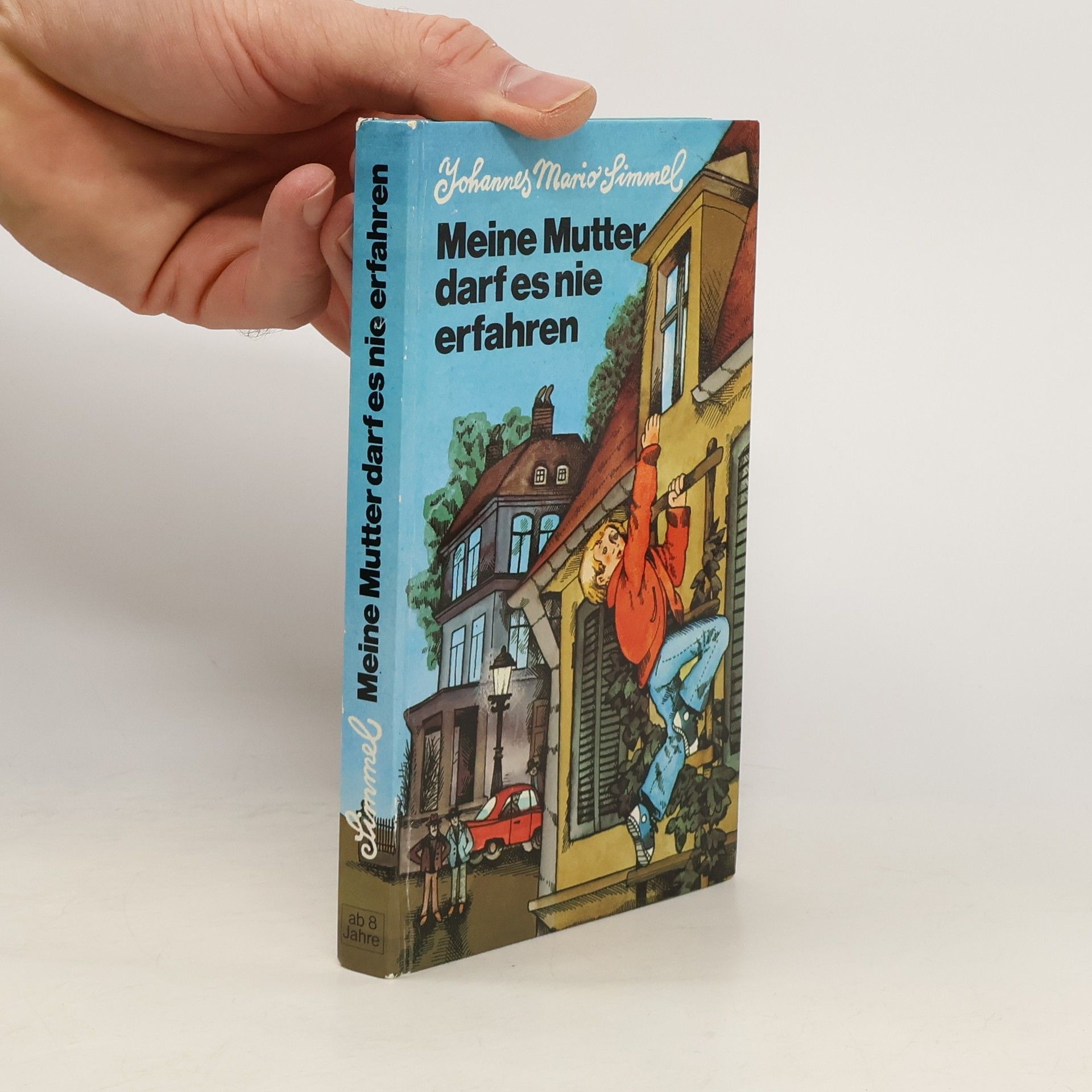 Johannes Mario Simmel Meine Mutter darf es nie erfahren