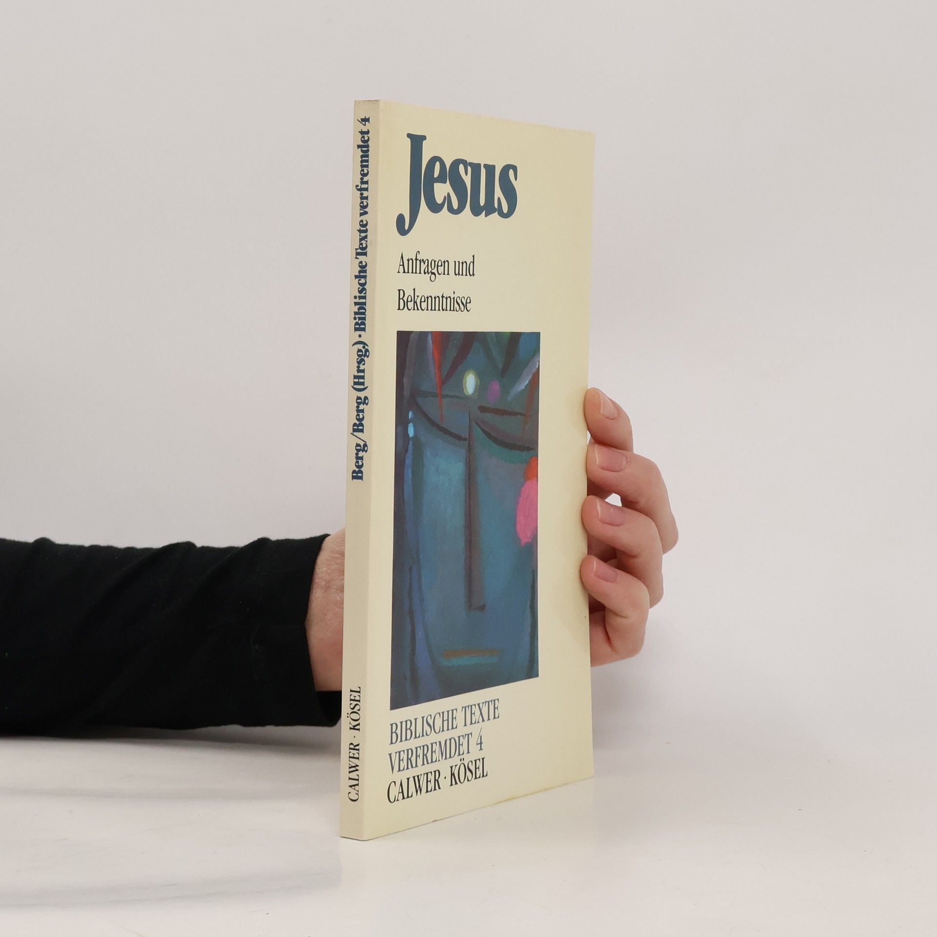 Sigrid Berg Biblische Texte verfremdet - 4: Jesus