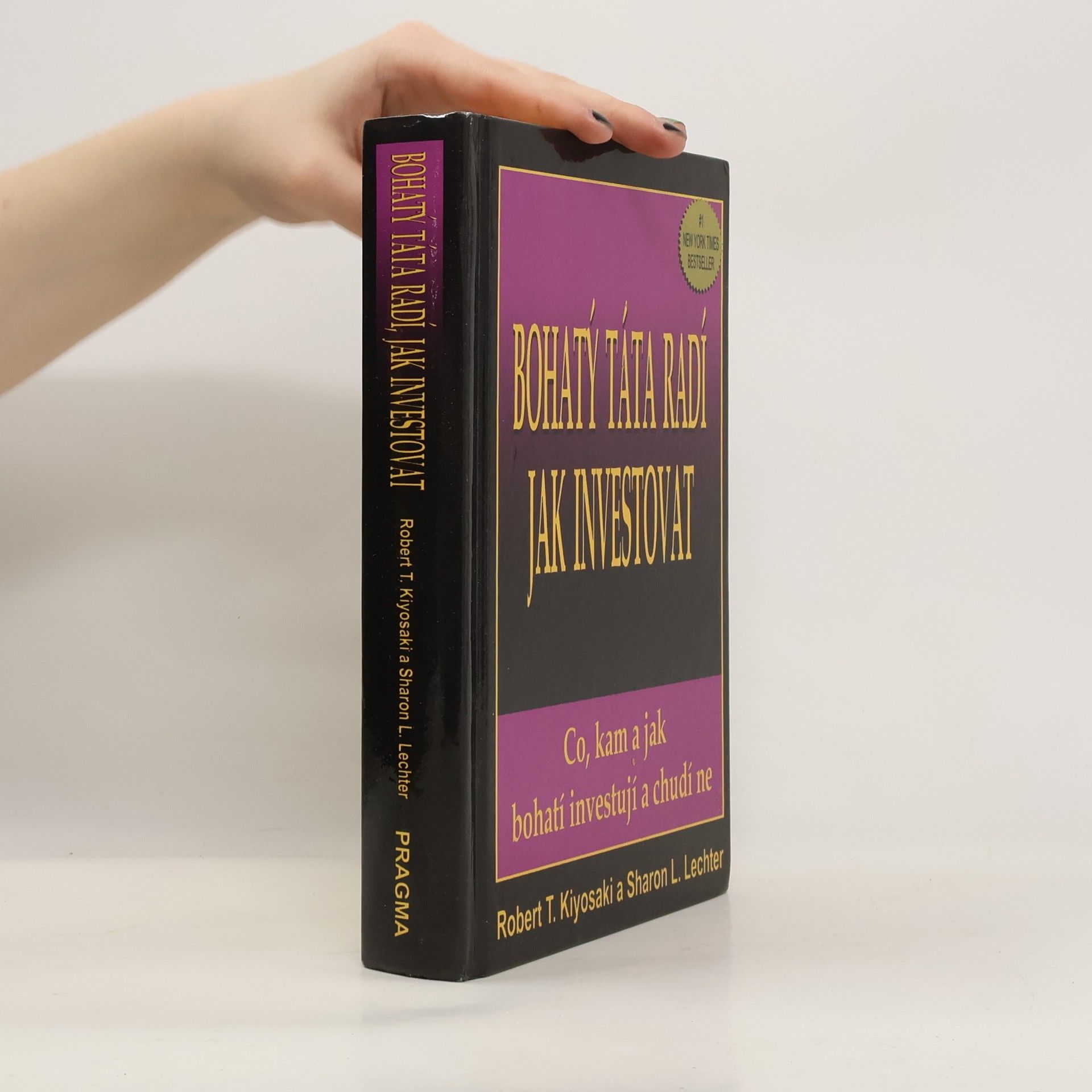 Robert T. Kiyosaki Bohatý táta radí jak investovat