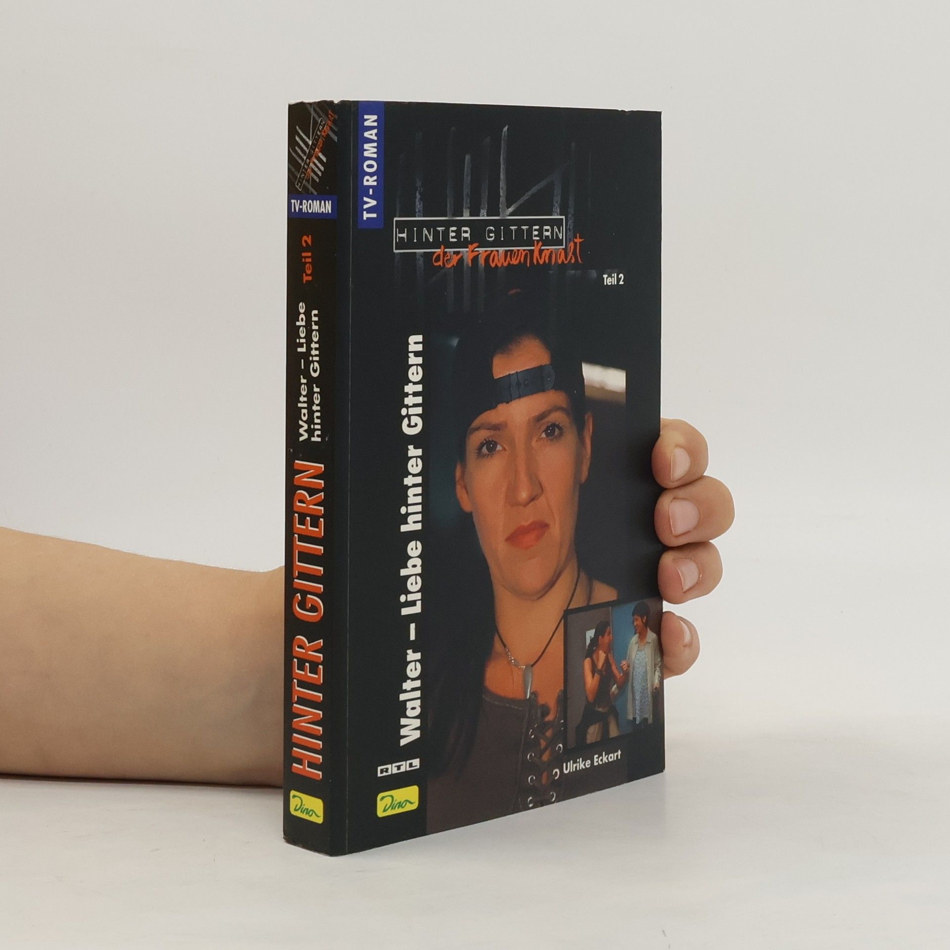 Ulrike Eckart Walter, Liebe hinter Gittern. Tl.2