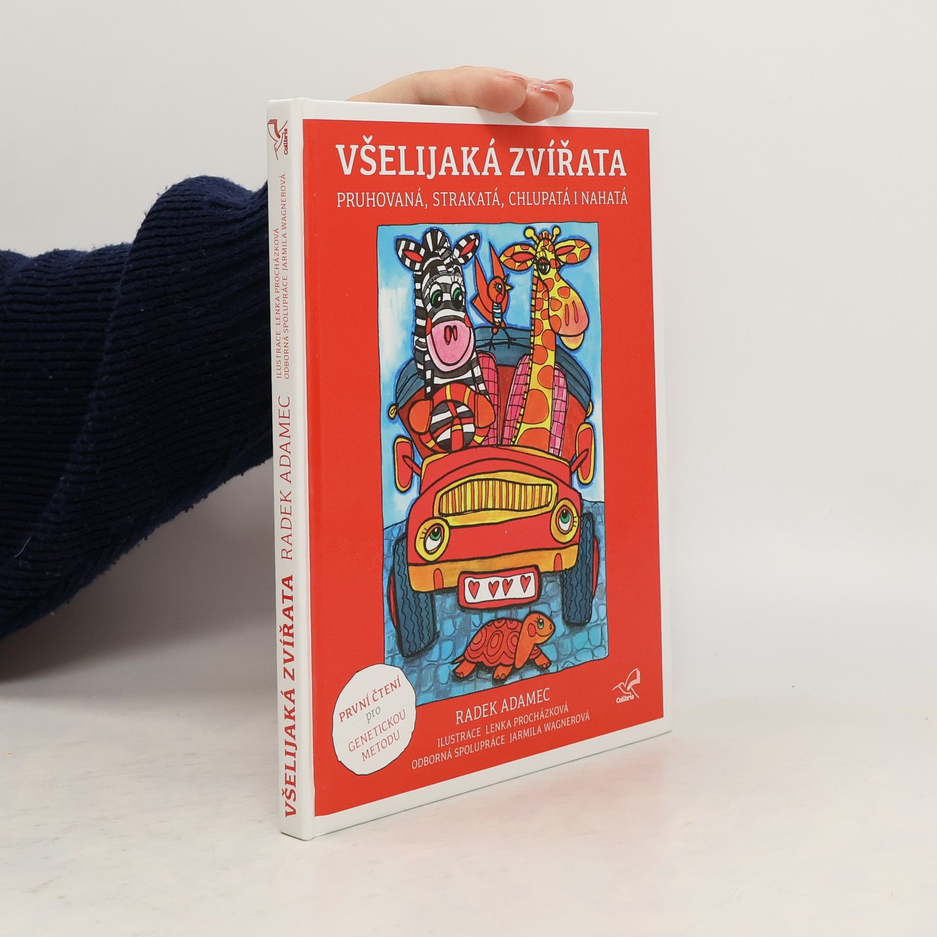 Radek Adamec Všelijaká zvířátka. Pruhovaná, strakatá, chlupatá i nahatá