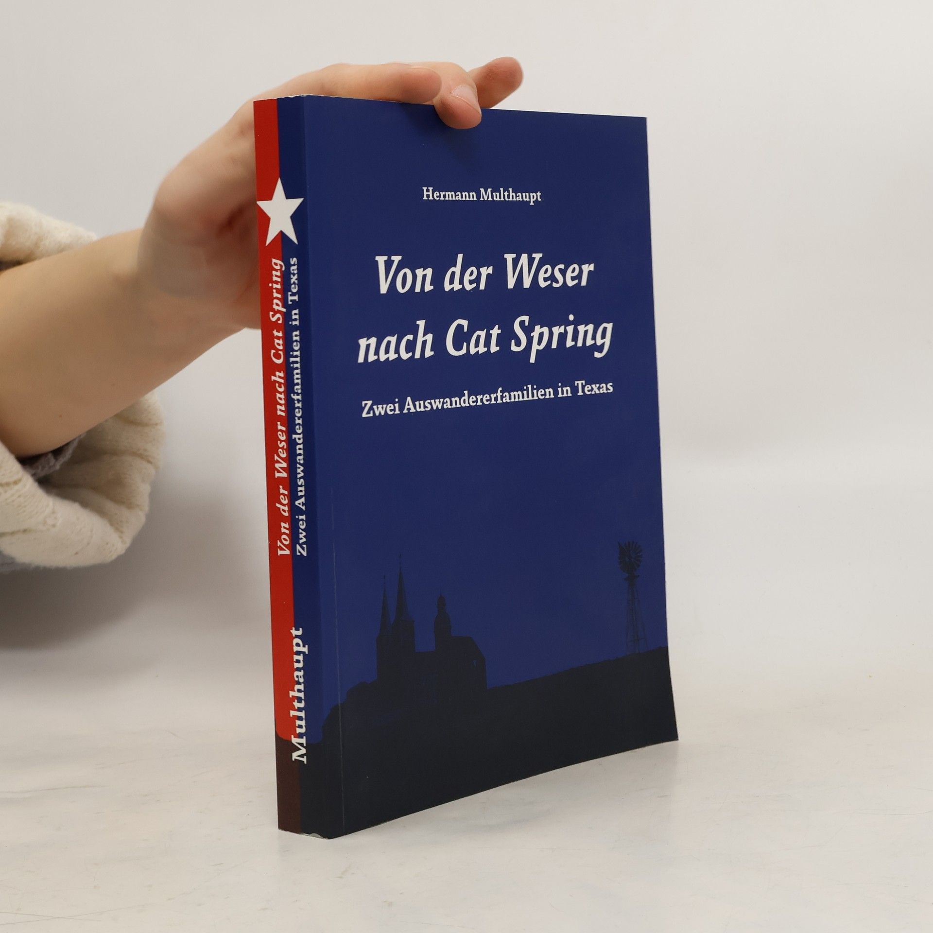 Hermann Multhaupt Von der Weser nach Cat Spring