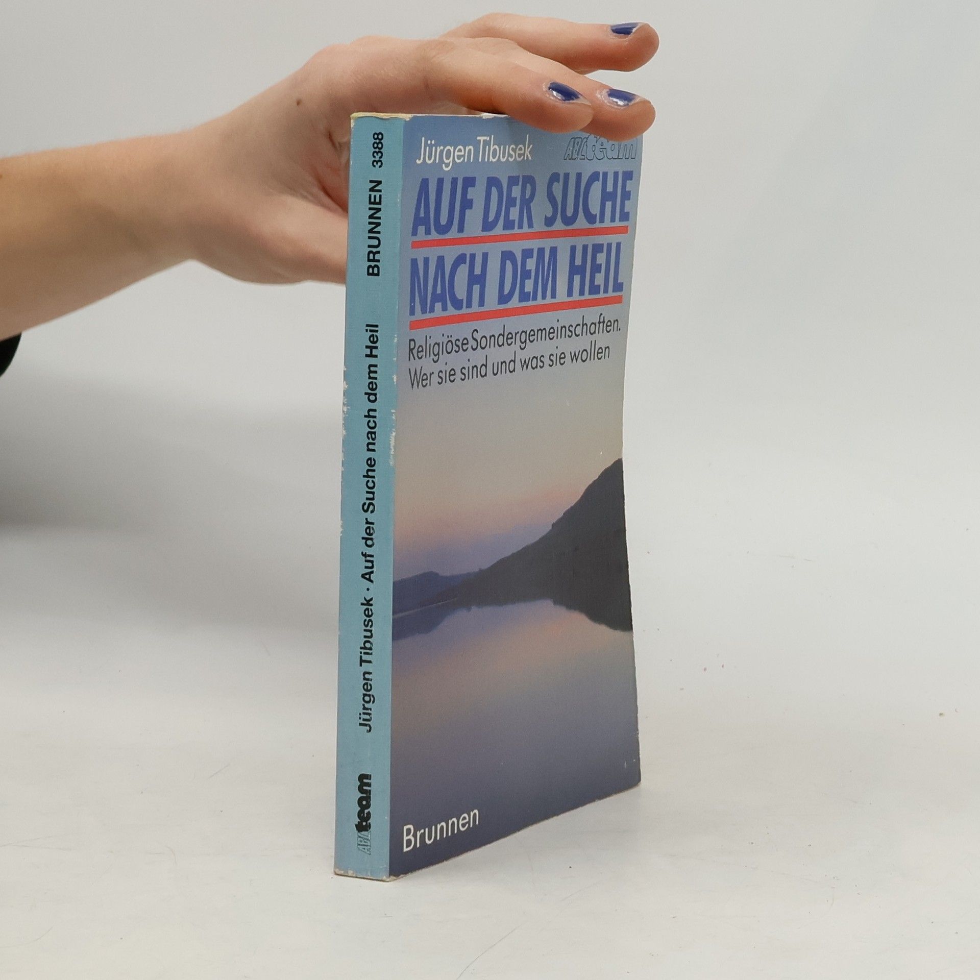 Jürgen Tibusek Auf der Suche nach dem Heil. Religiöse Sondergemeinschaften - Wer sie sind und was sie wollen.