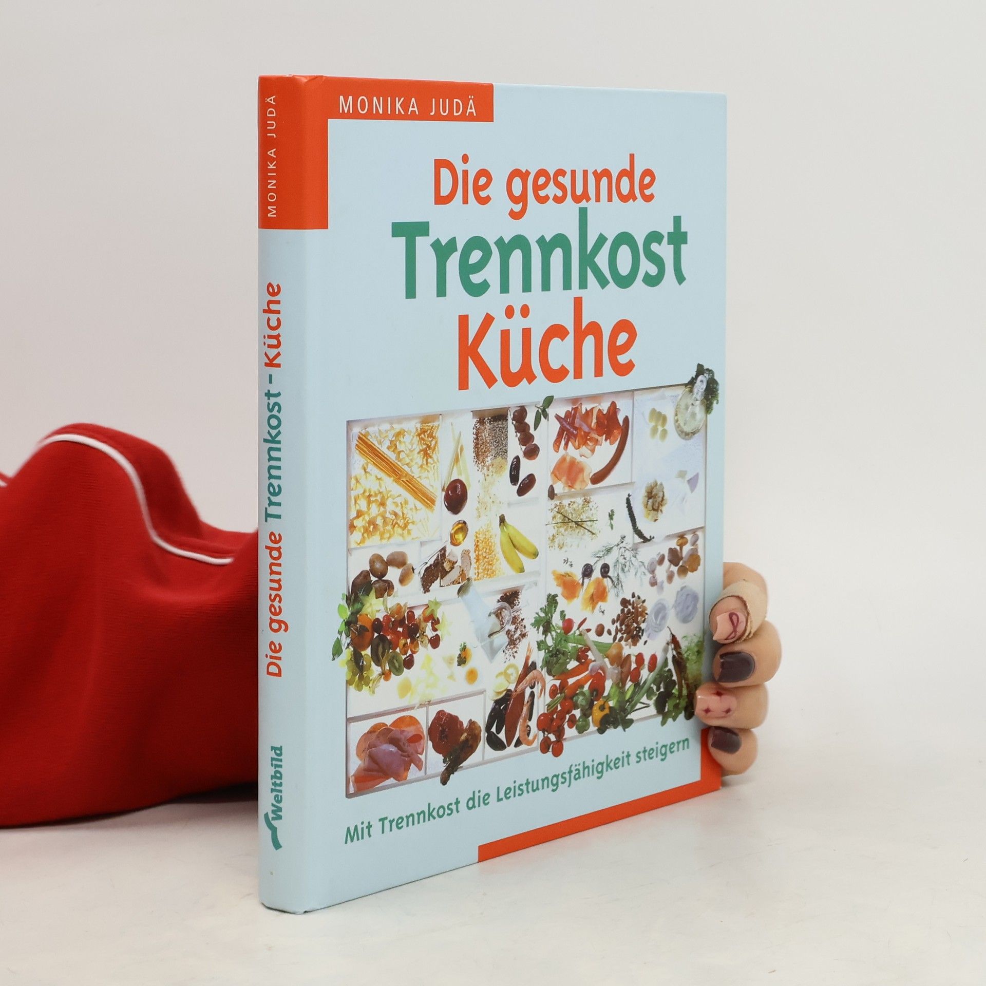 Die gesunde Trennkost-Küche