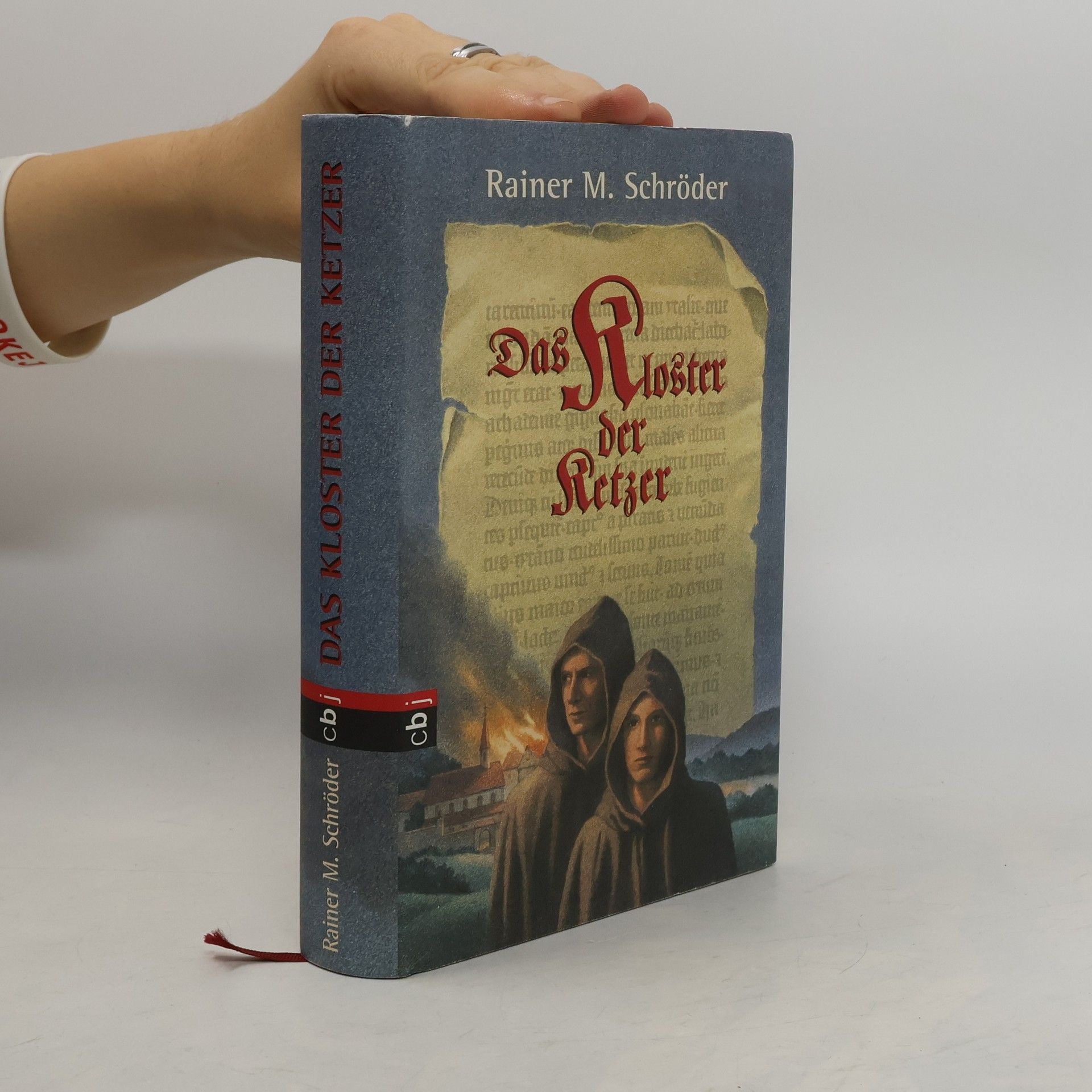 Rainer Maria Schröder Das Kloster der Ketzer