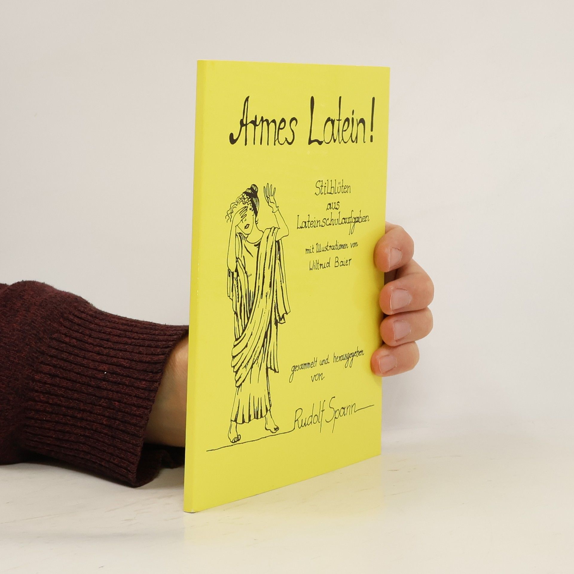 Armes Latein. Stilblüten aus Lateinschulaufgaben