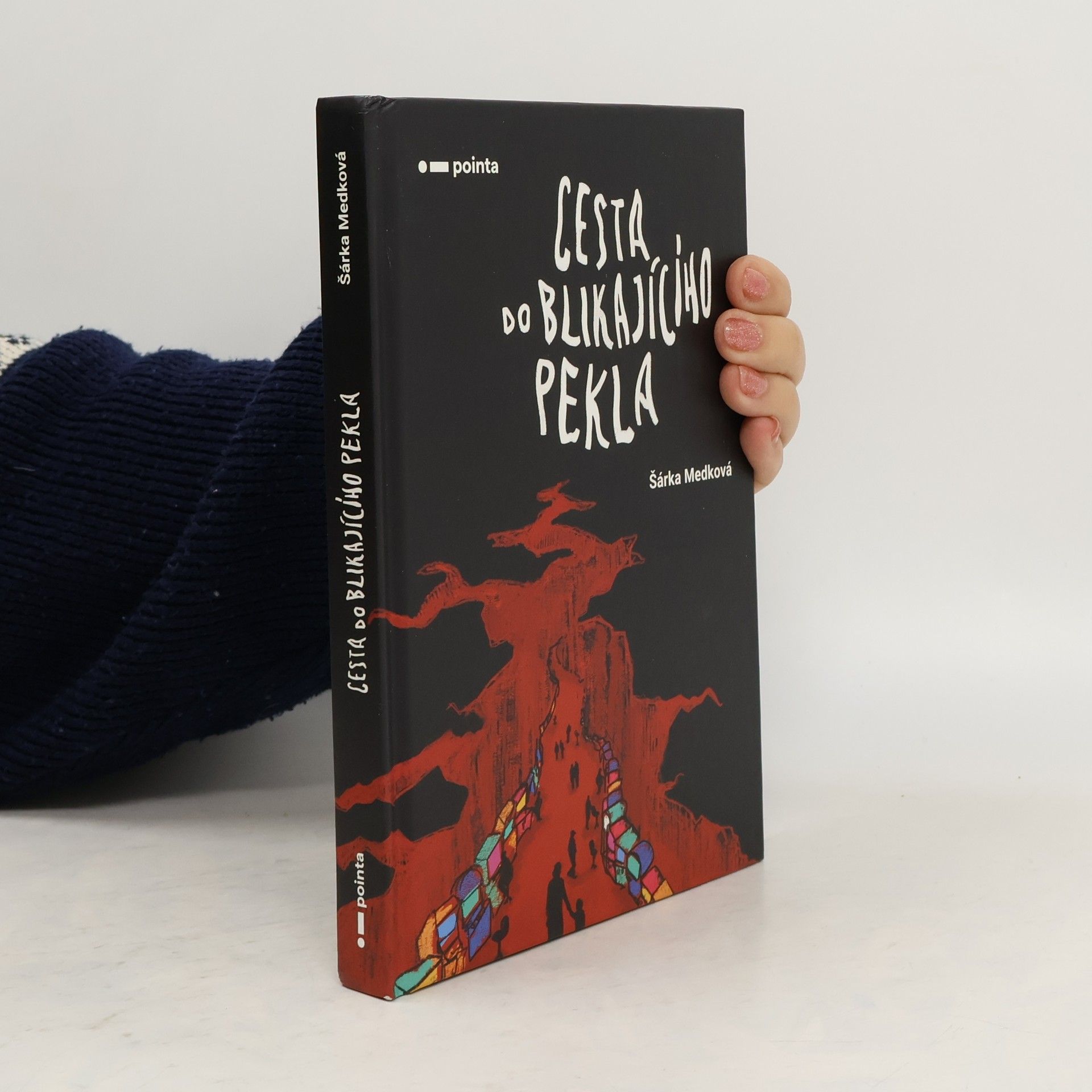 Šárka Medková Cesta do blikajícího pekla