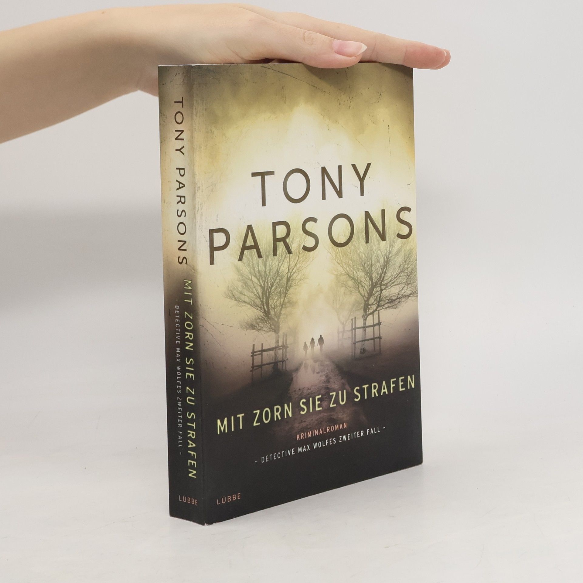 Tony Parsons Mit Zorn sie zu strafen