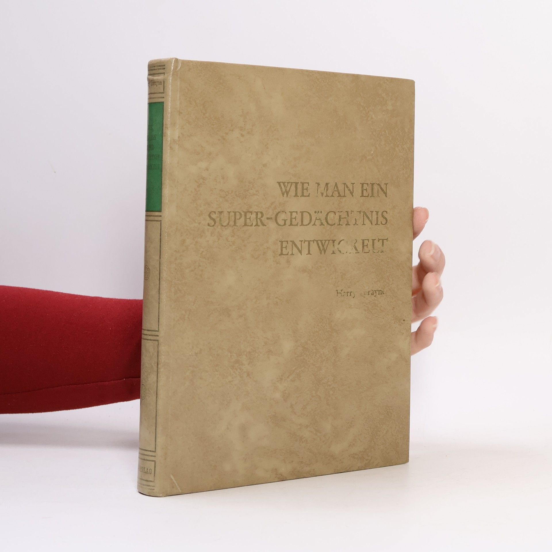 Harry Lorayne Wie man ein Super-Gedächtnis entwickelt