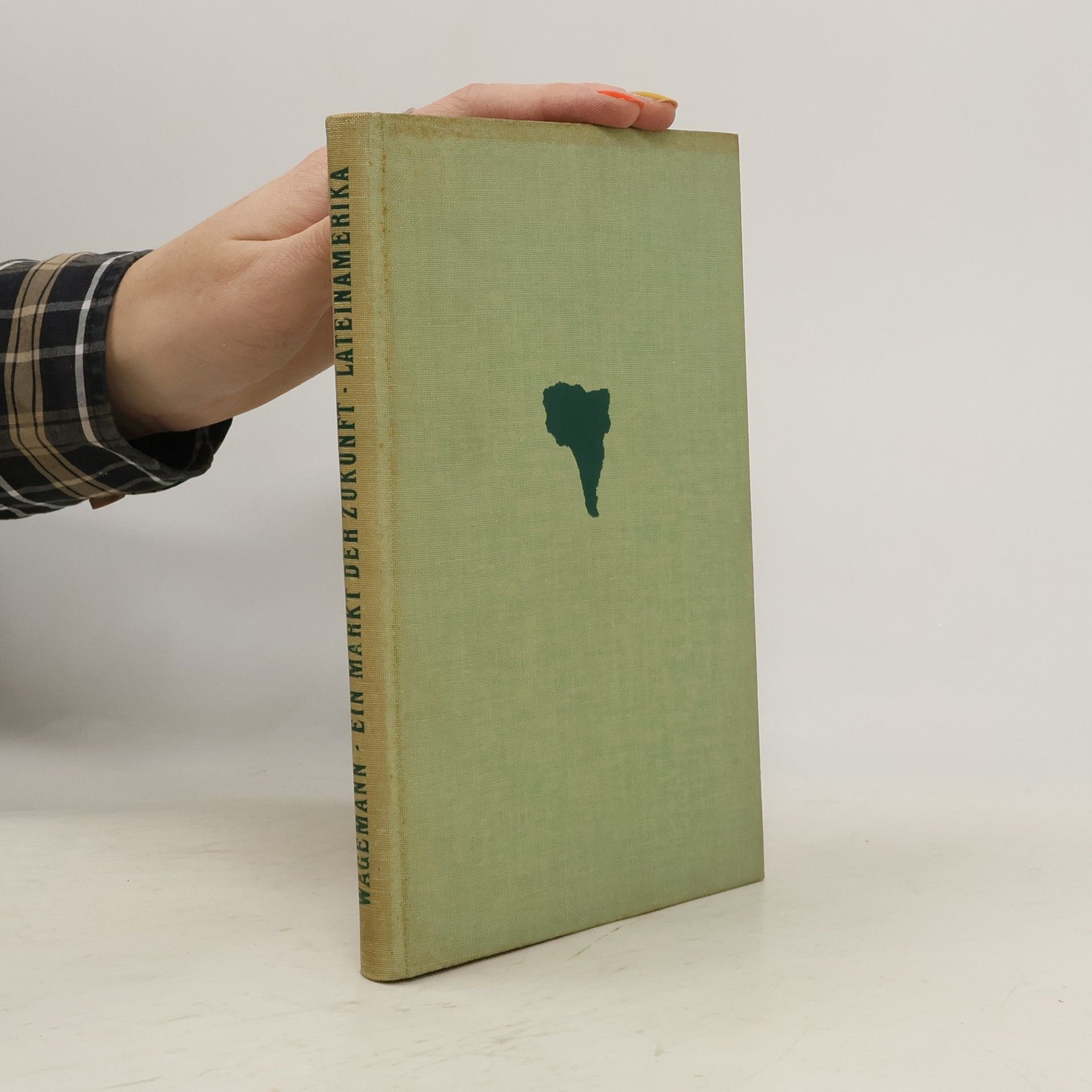 Ernst Wagemann Ein Markt Der Zukunft. Lateinamerika