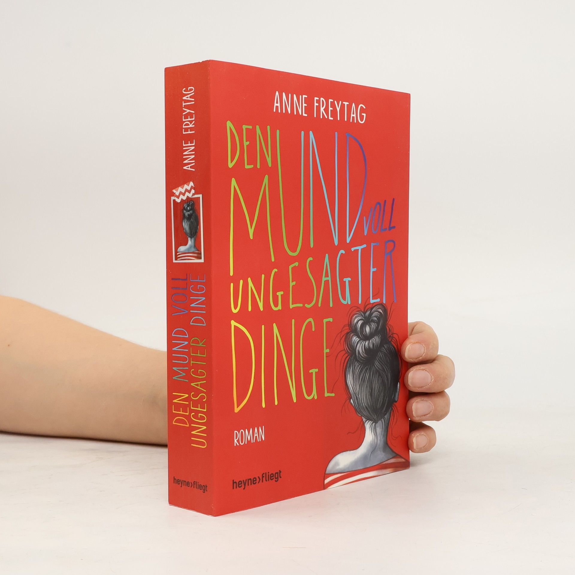 Anne Freytag Den Mund voll ungesagter Dinge