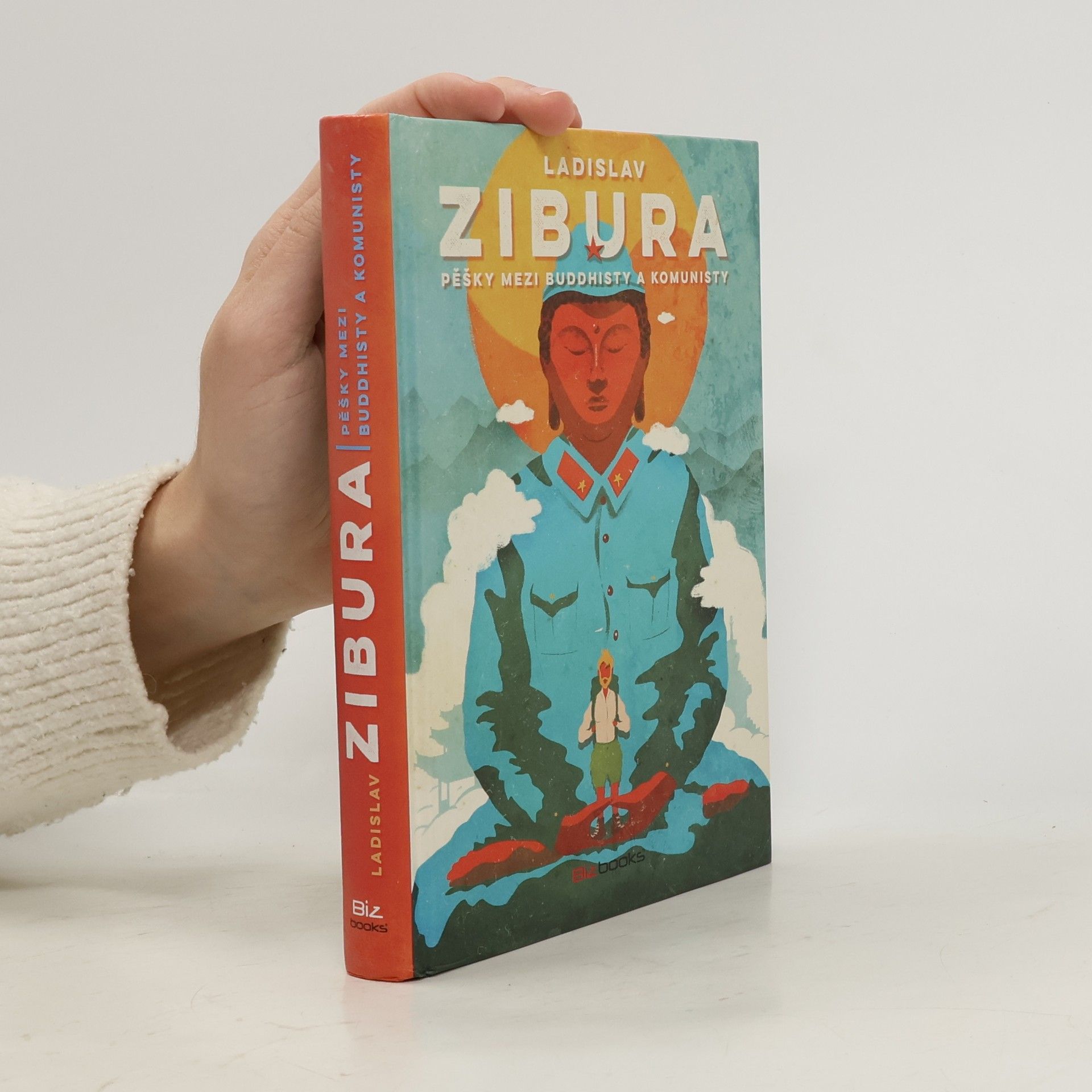 Ladislav Zibura Pěšky mezi buddhisty a komunisty