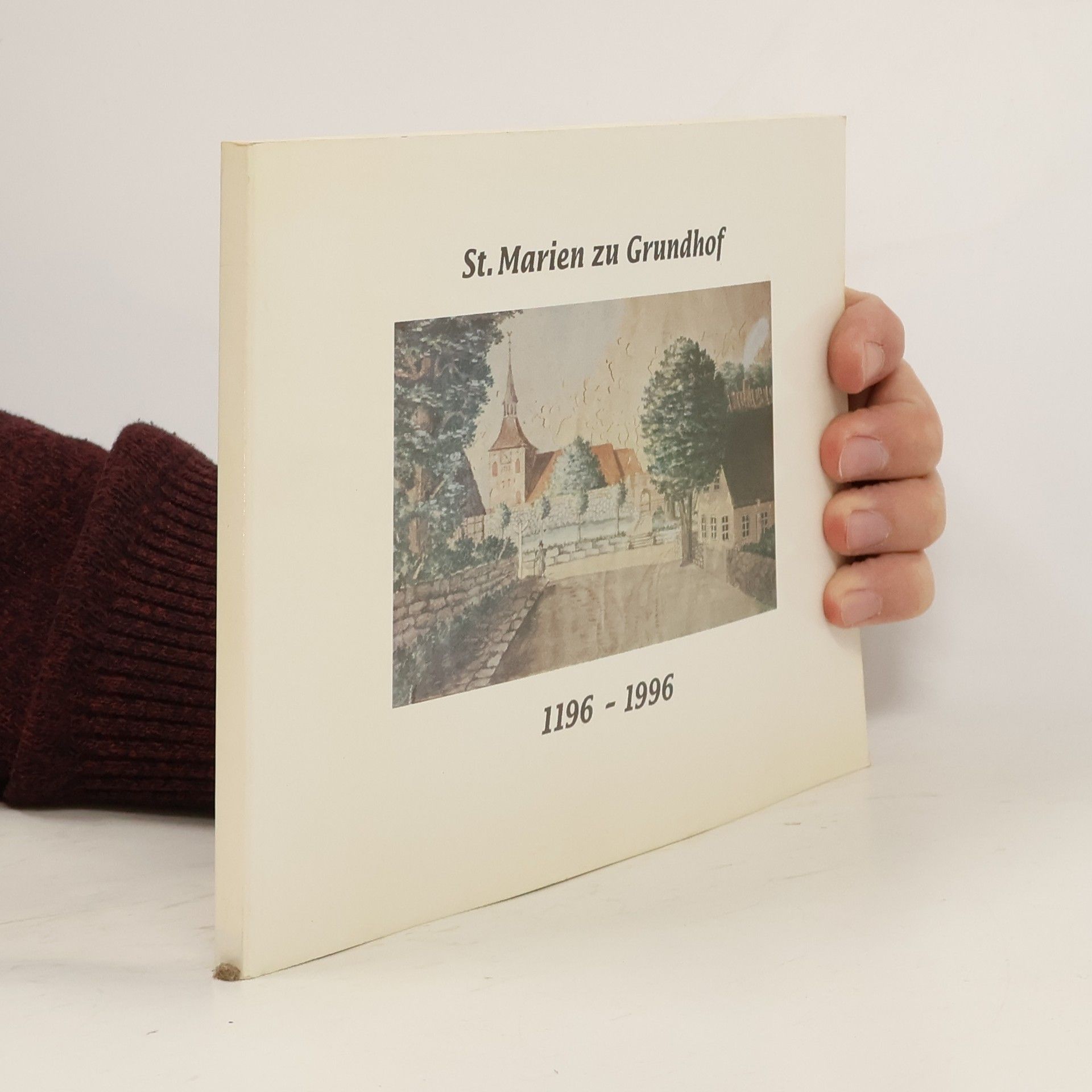 Jörg Peter Balcke St. Marien zu Grundhof 1196 - 1996