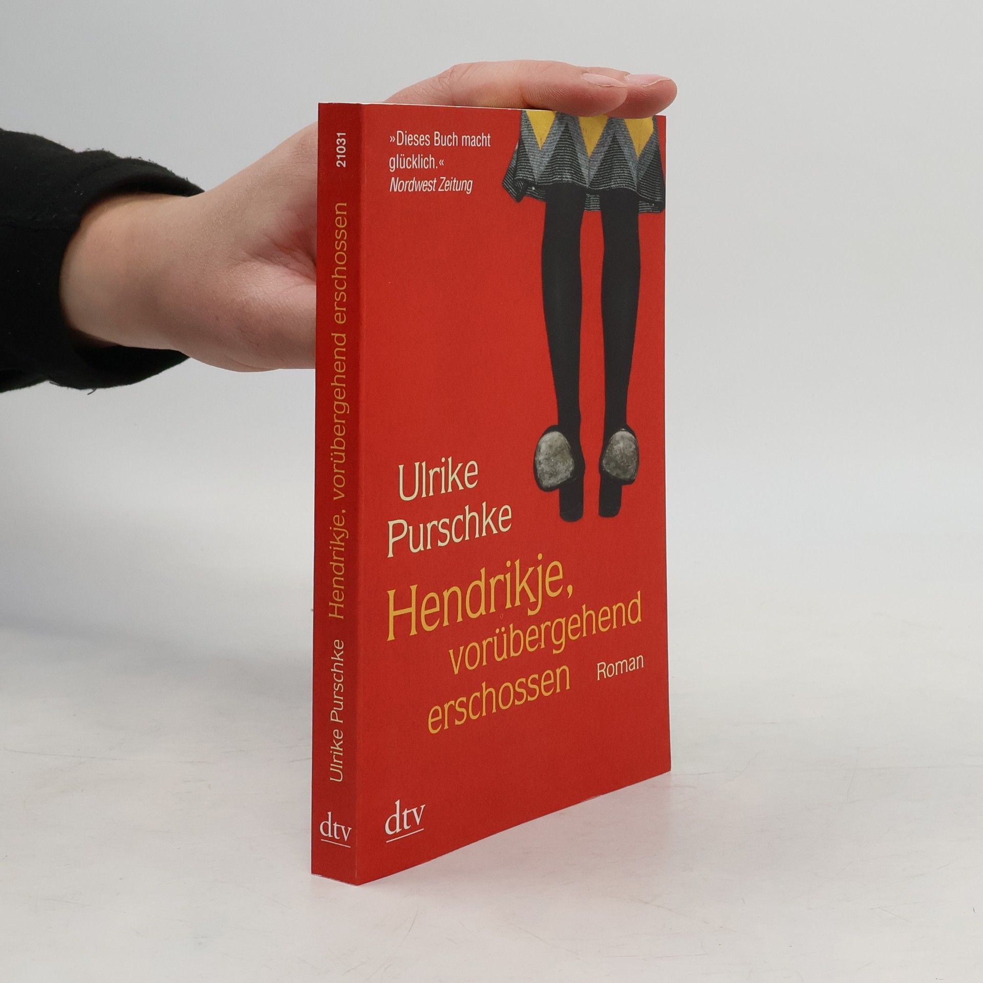 Ulrike Purschke Hendrikje, vorübergehend erschossen