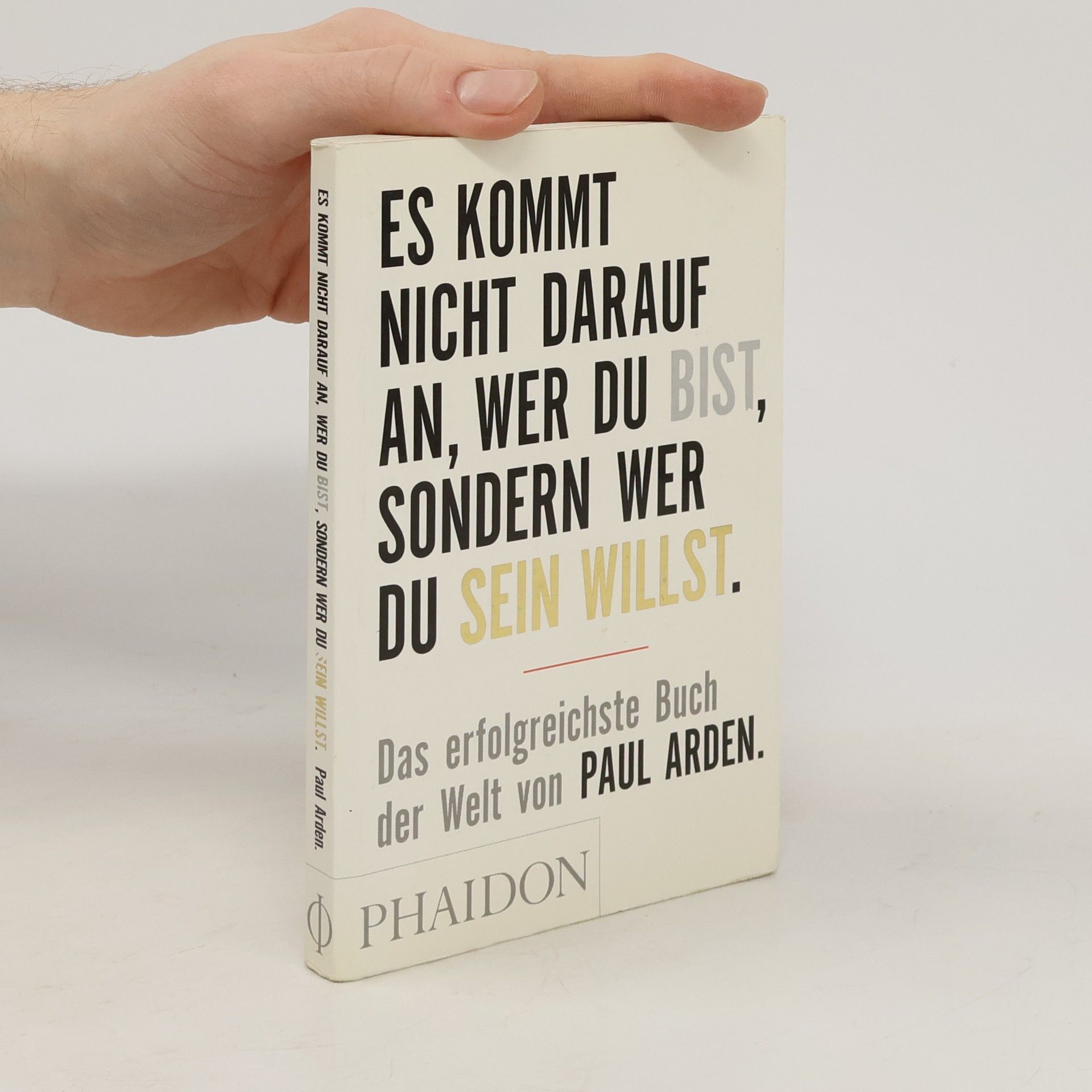Es kommt nicht darauf an, wer du bist, sondern wer du sein willst: Das erfolgreichste Buch der Welt