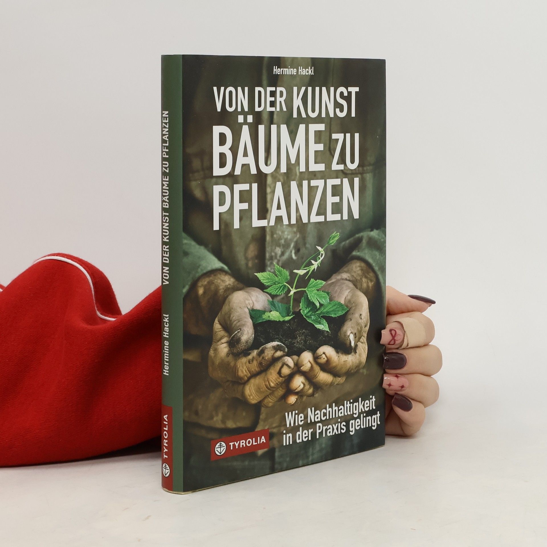 Von der Kunst Bäume zu pflanzen