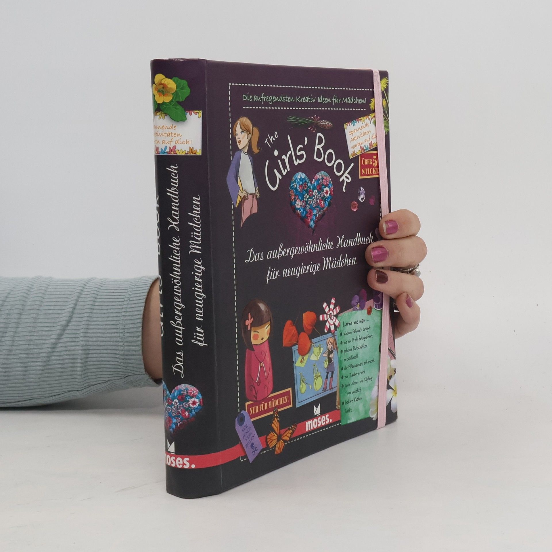 The Girls' Book: Das aussergewöhnliche Handbuch für neugierige Mädchen