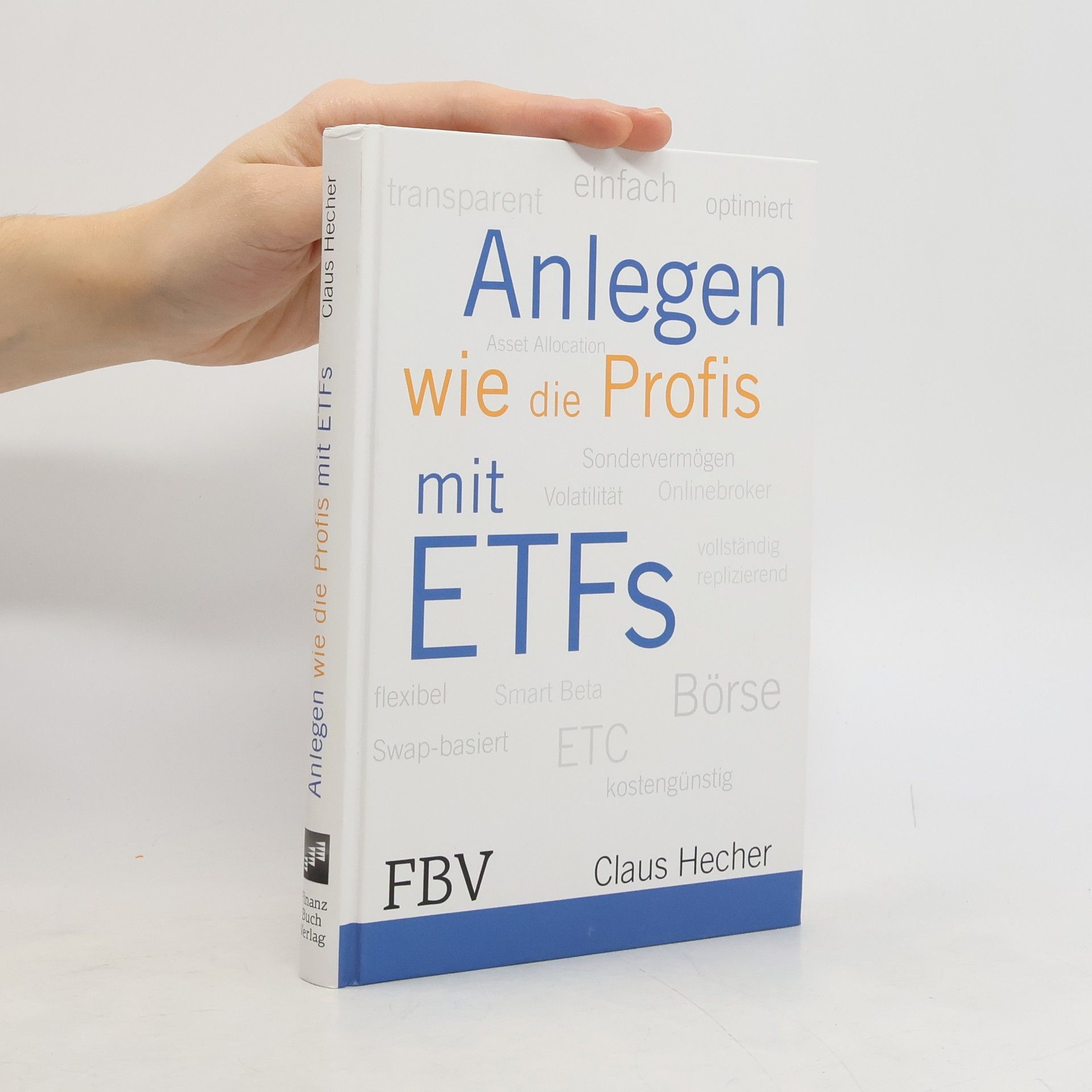 Claus Hecher Anlegen wie die Profis mit ETFs