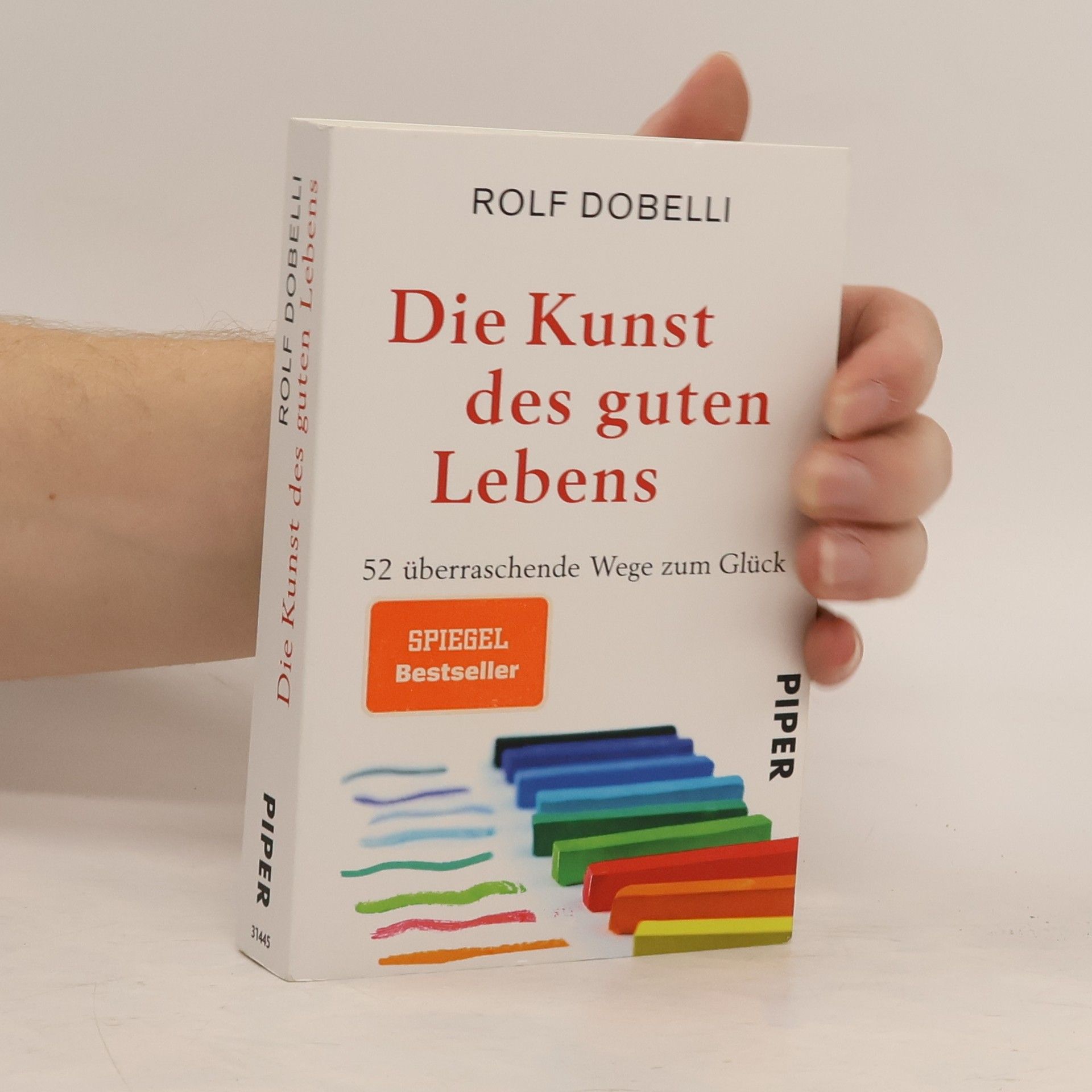 Rolf Dobelli Die Kunst des guten Lebens