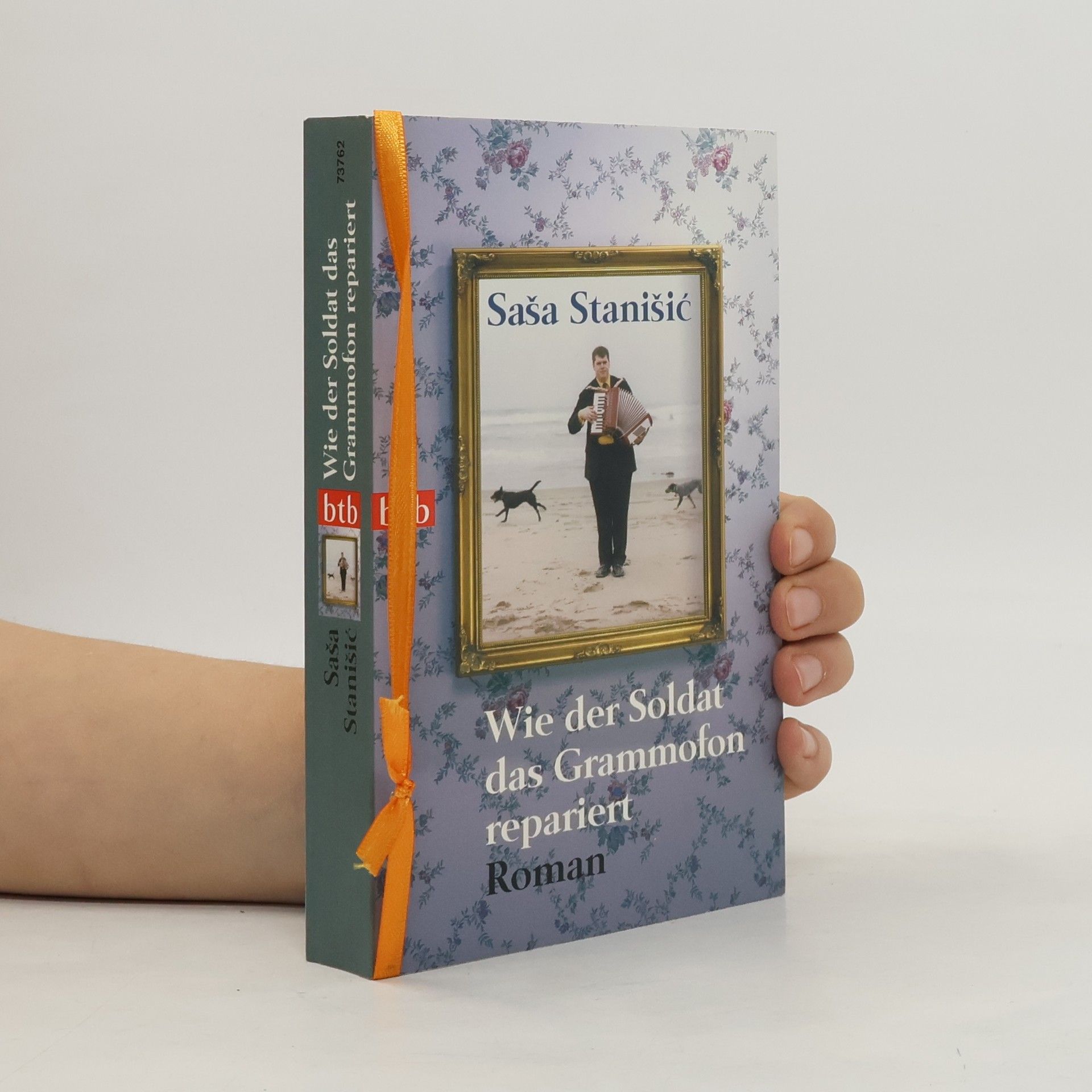 Saša Stanišič Wie der Soldat das Grammofon repariert