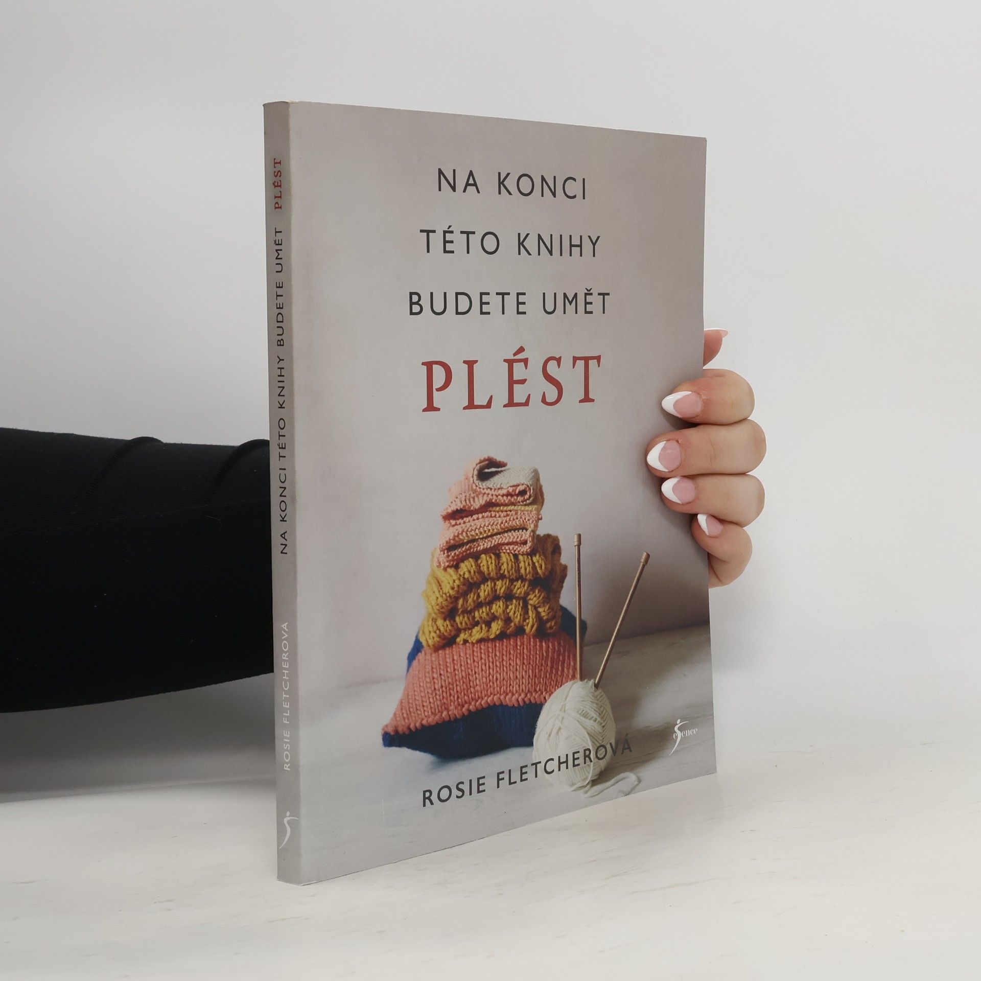 Rosie Fletcher Na konci této knihy budete umět plést