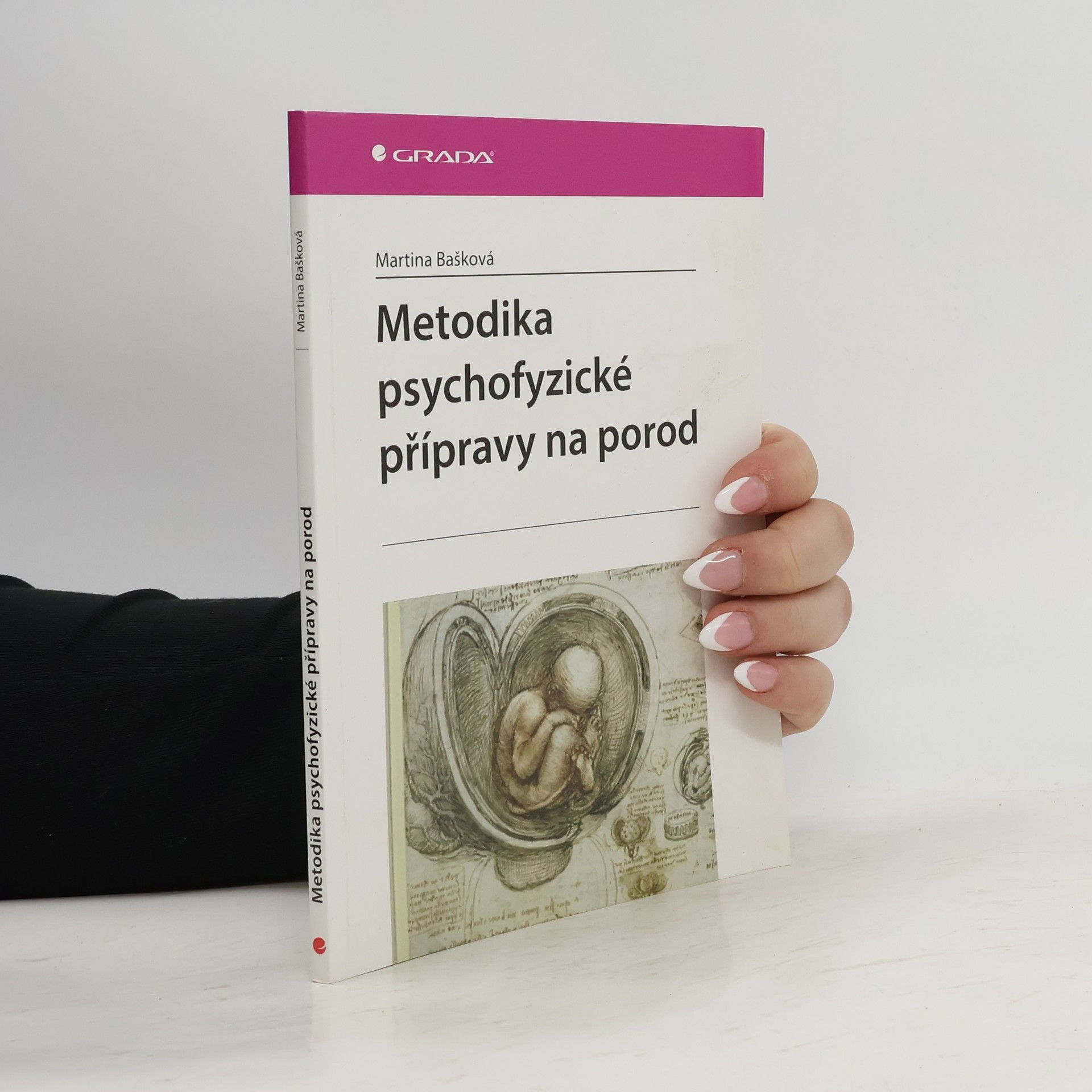 Martina Bašková Metodika psychofyzické přípravy na porod