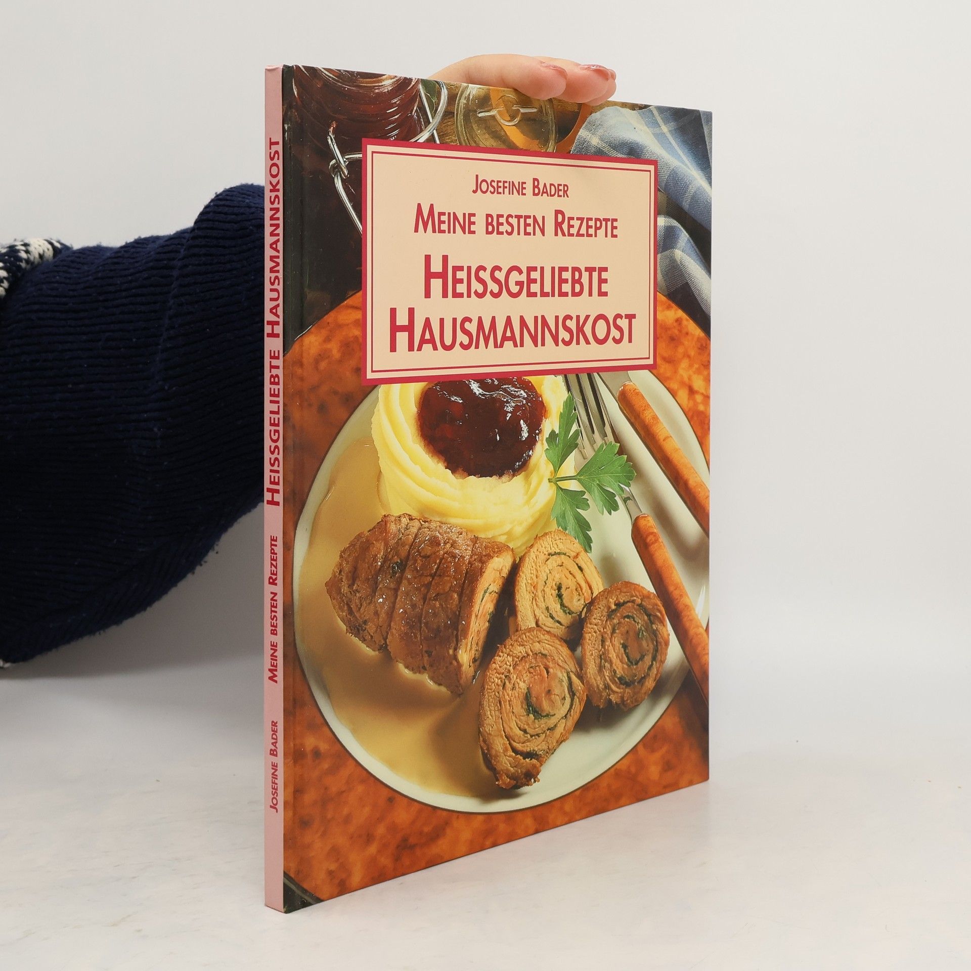 Josefine Bader Meine besten Rezepte Heissgeliebte Hausmannskost
