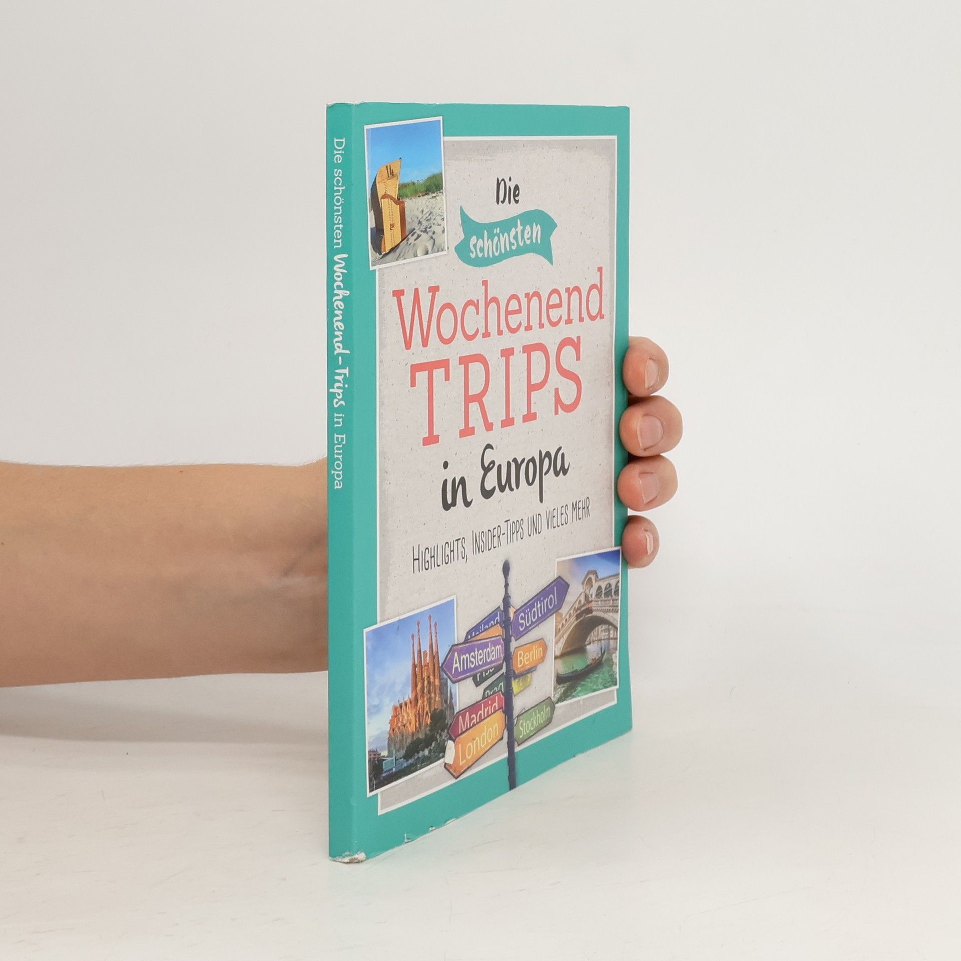 Autorenkollektiv Die schönsten. Wochenendtrips in Europa