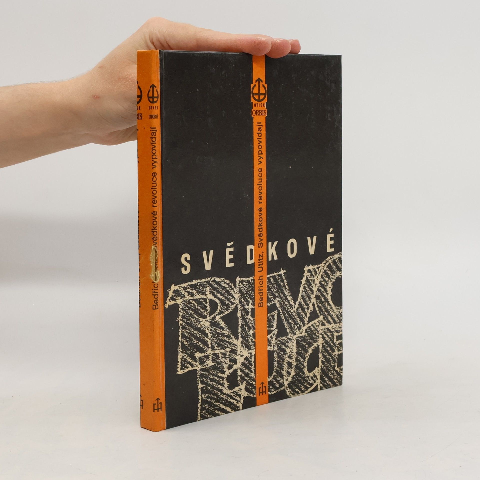 Bedřich Utitz Svědkové revoluce : někdejší spolupracovníci Lenina a Stalina vypovídají