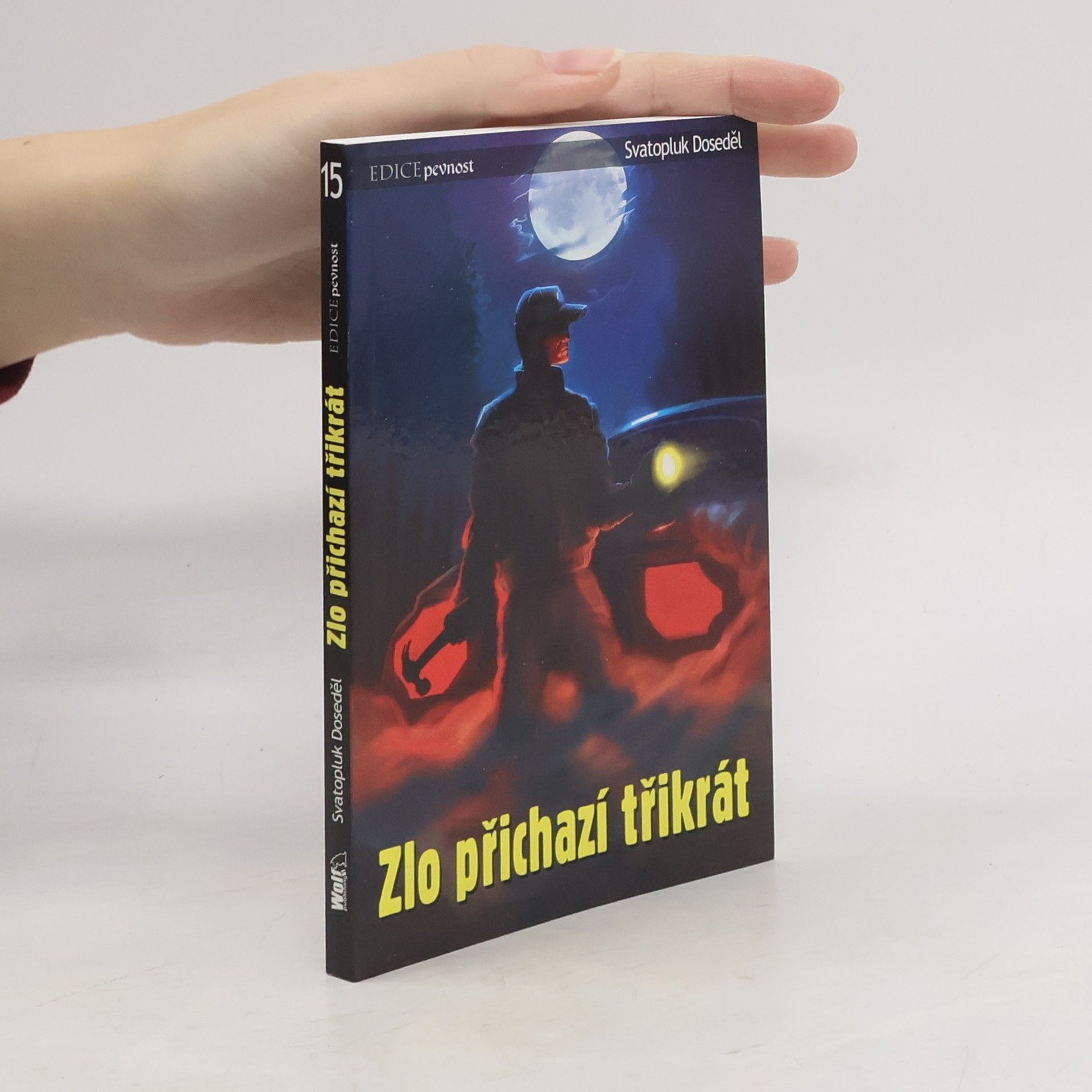 Svatopluk Doseděl Zlo přichází třikrát