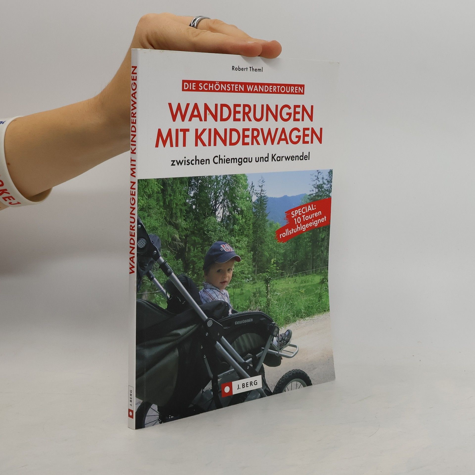 Robert Theml Wanderungen mit Kinderwagen zwischen Chiemgau und Karwendel
