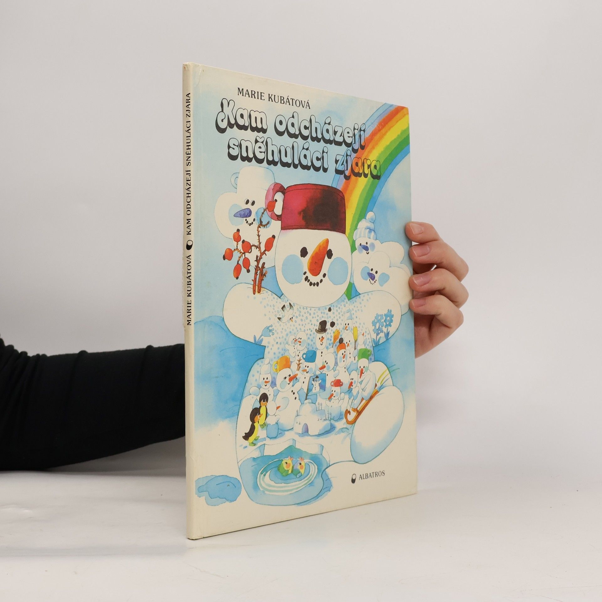 Marie Kubátová Kam odcházejí sněhuláci zjara