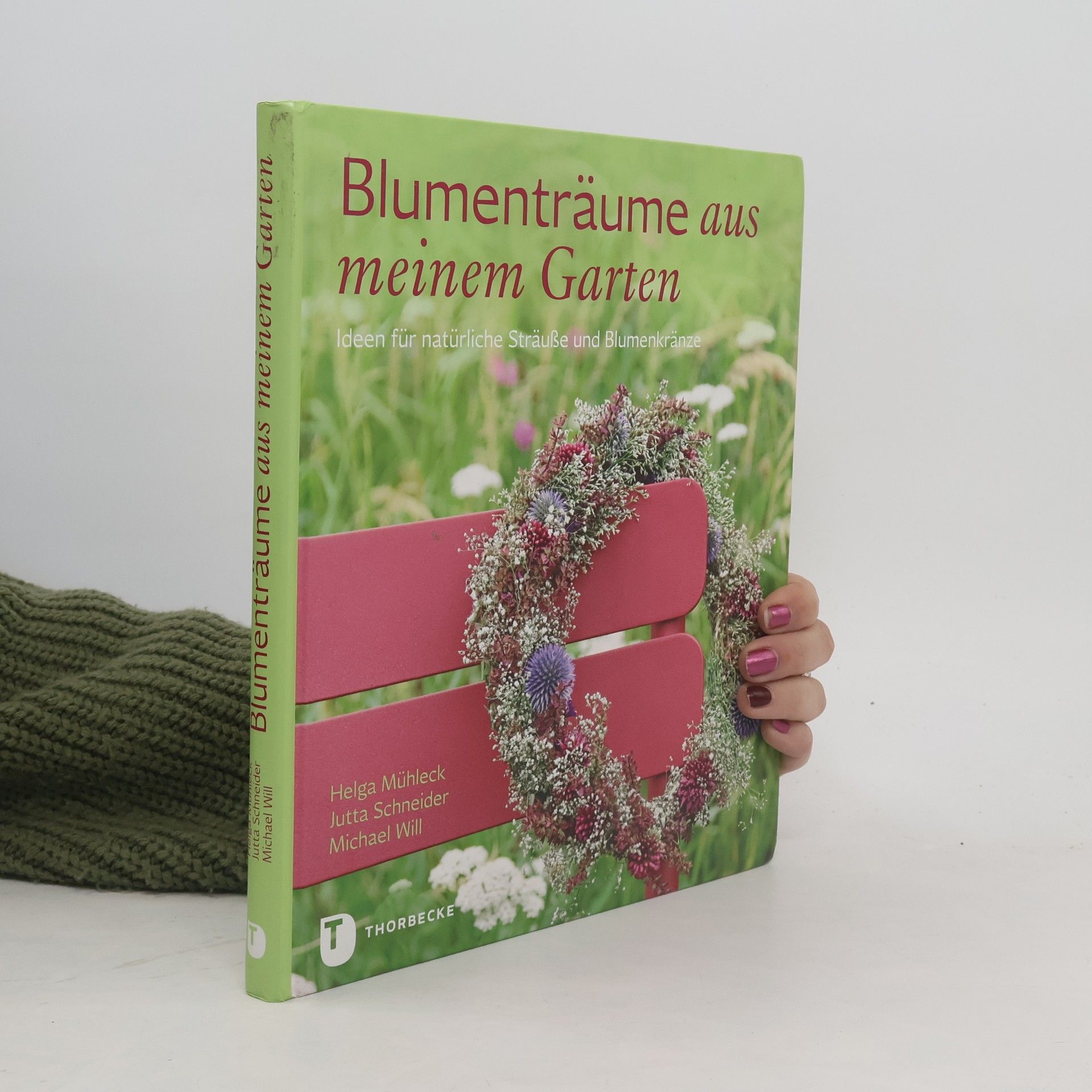 Helga Mühleck Blumenträume aus meinem Garten