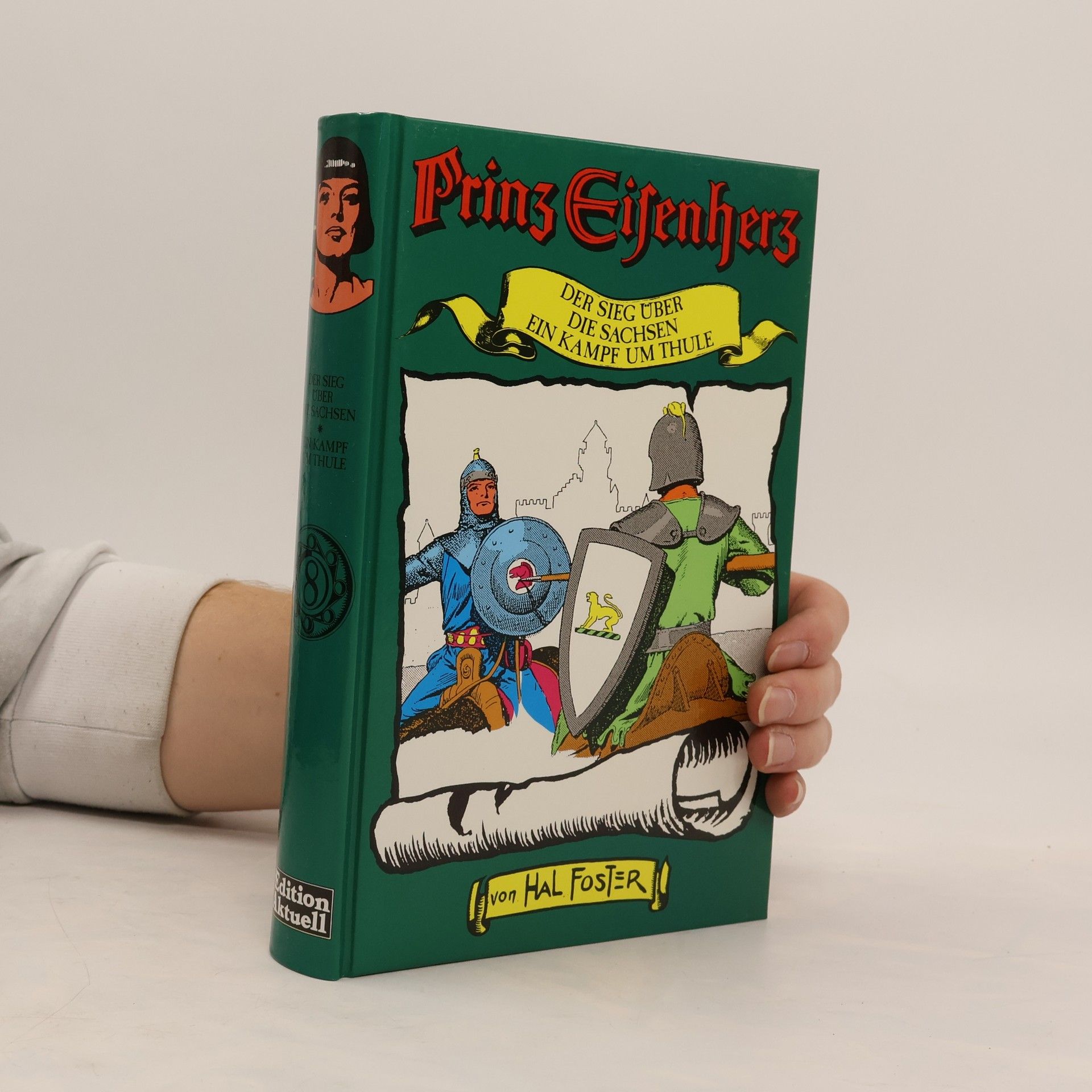 Harold Foster Prinz Eisenherz. Der Sieg über die Sachsen. Ein Kampf um Thule