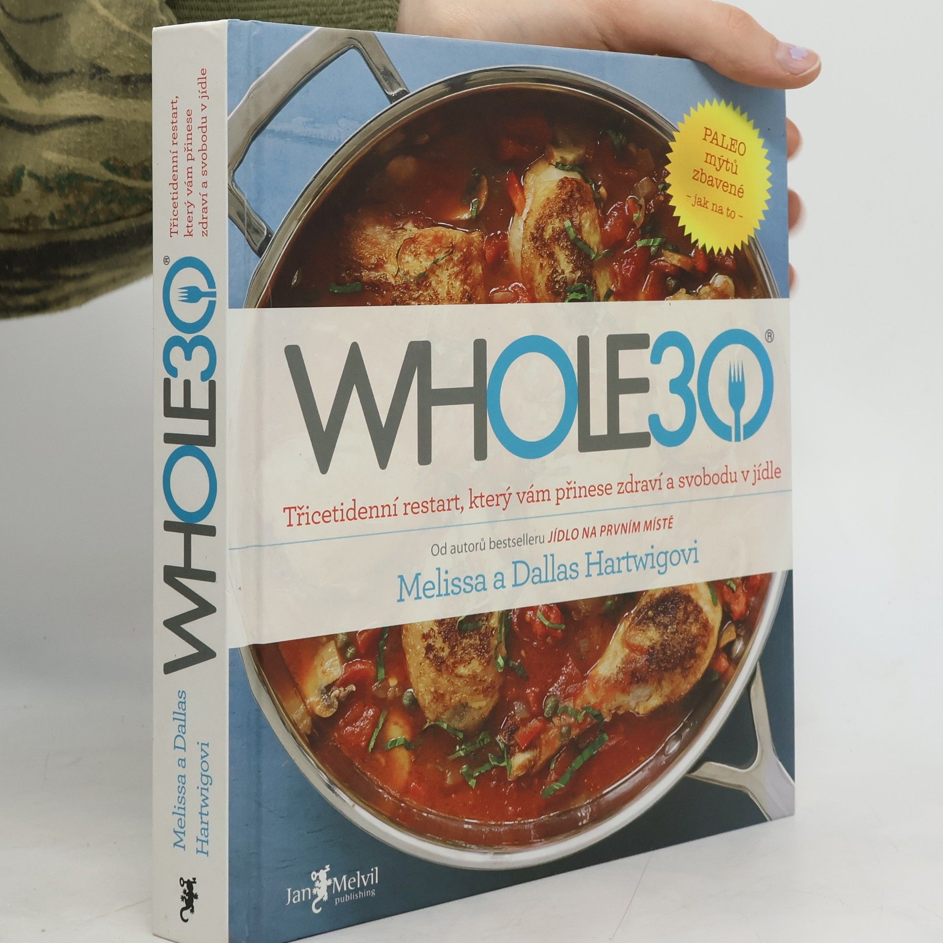 Whole30 : třicetidenní restart, který vám přinese zdraví a svobodu v jídle