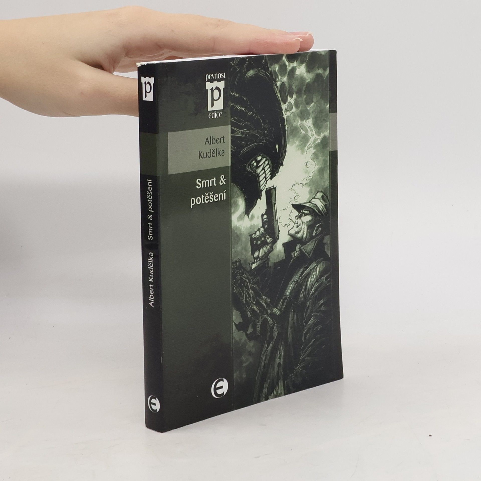 Albert Kudělka Smrt & potěšení