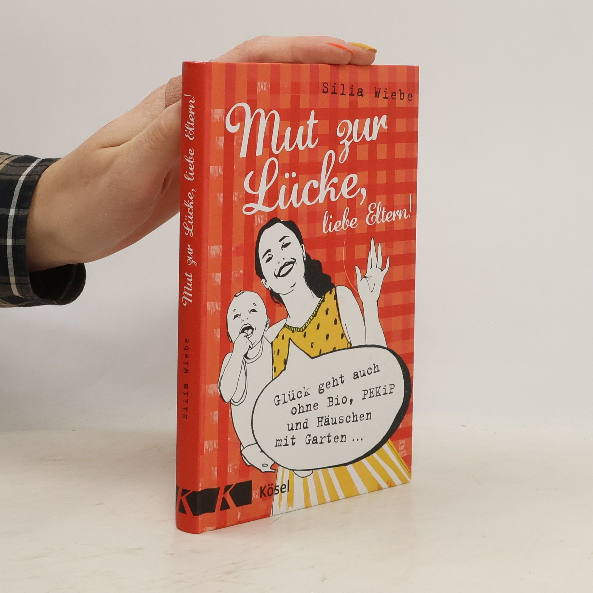 Silia Wiebe Mut zur Lücke, liebe Eltern!