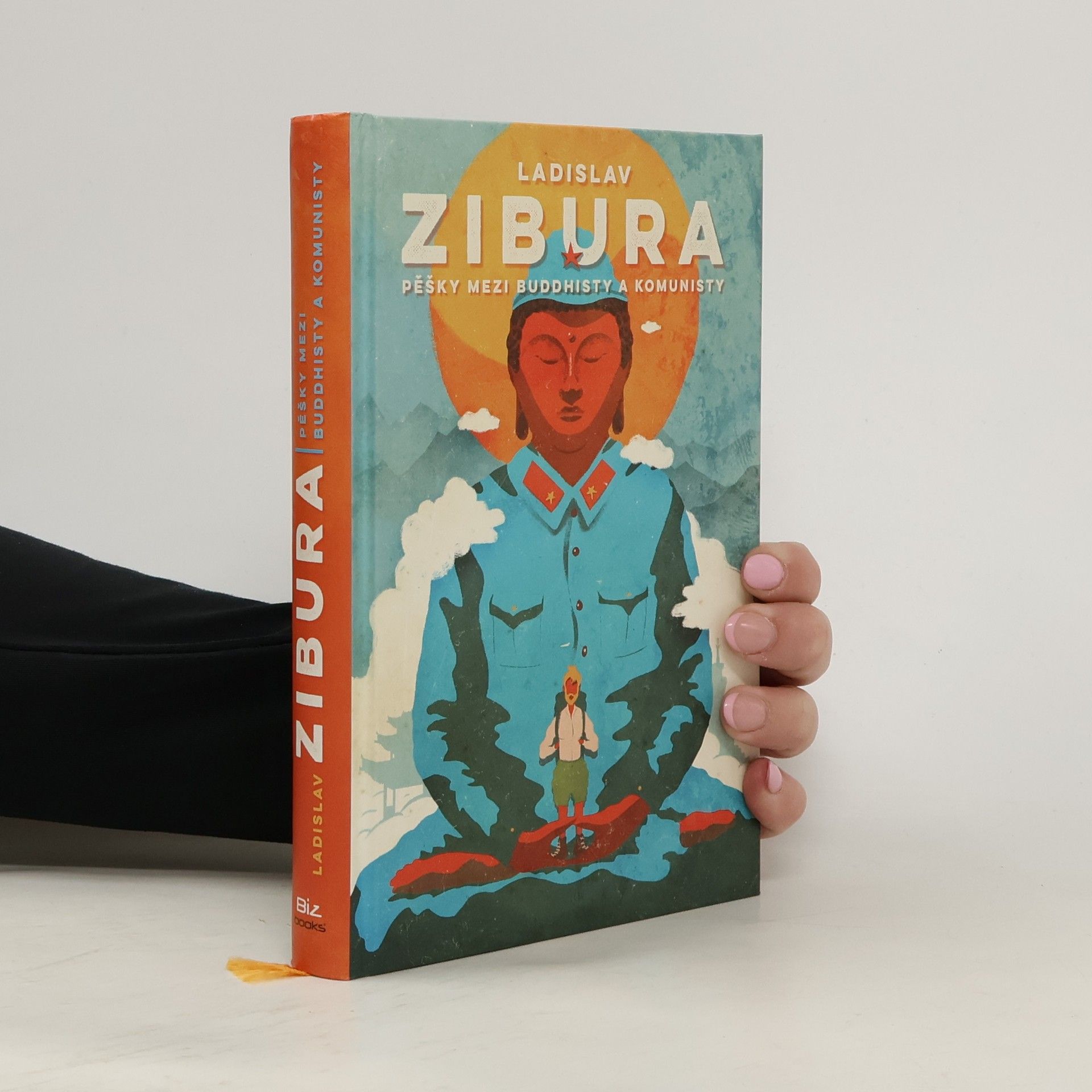 Ladislav Zibura Pěšky mezi buddhisty a komunisty