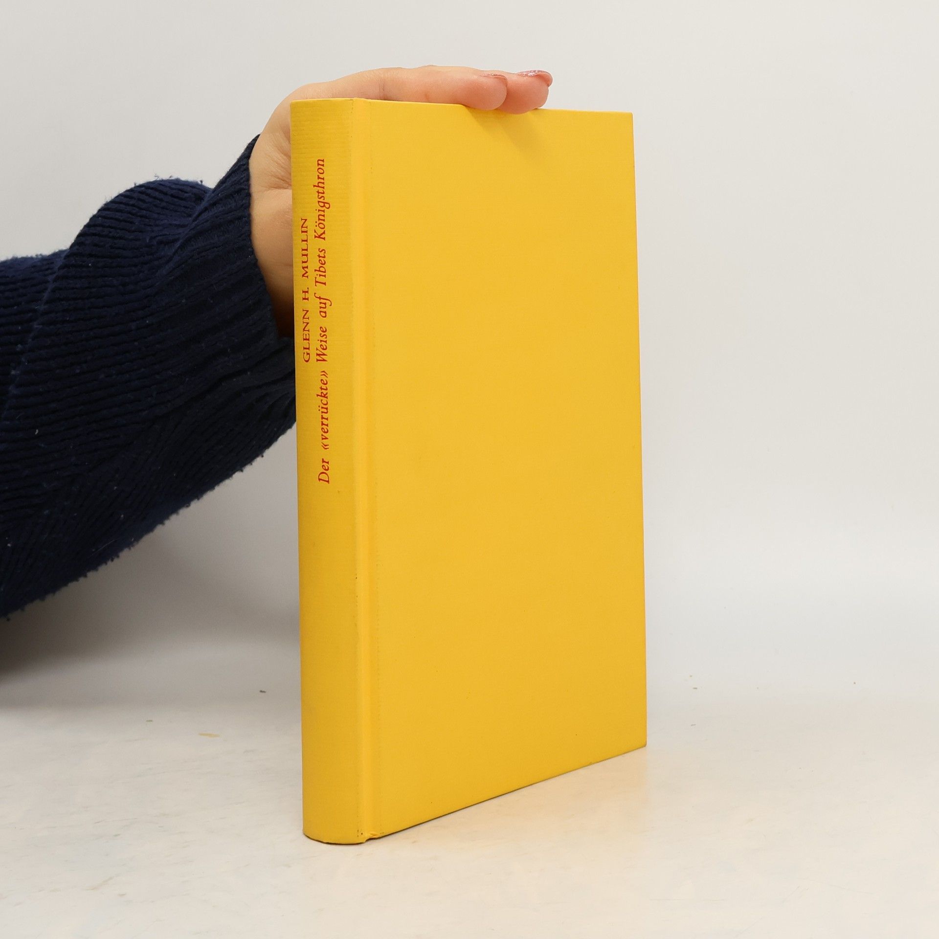 Glenn H. Mullin Der "verrückte" Weise auf Tibets Königsthron