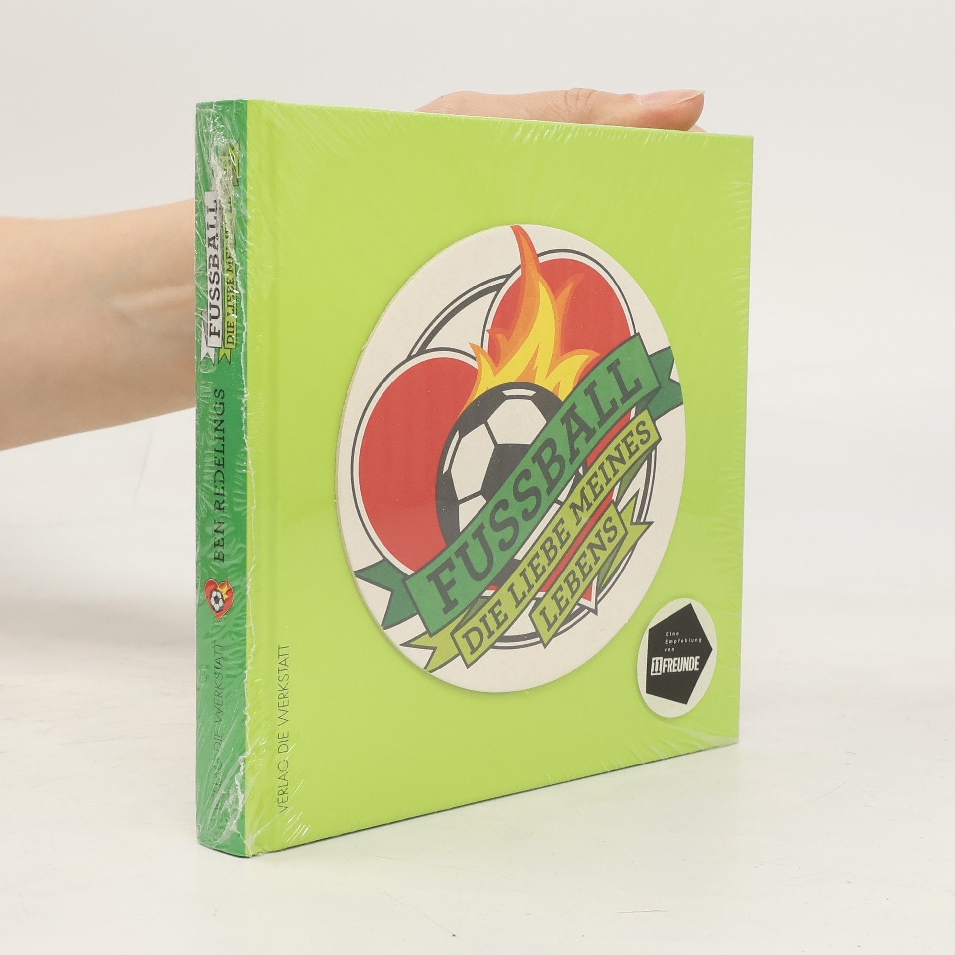 Ben Redelings Fußball - die Liebe meines Lebens