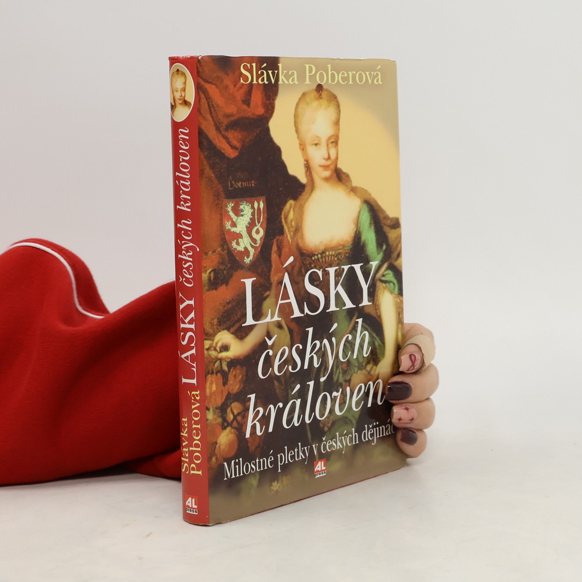 Slávka Poberová Lásky českých královen : milostné pletky v českých dějinách