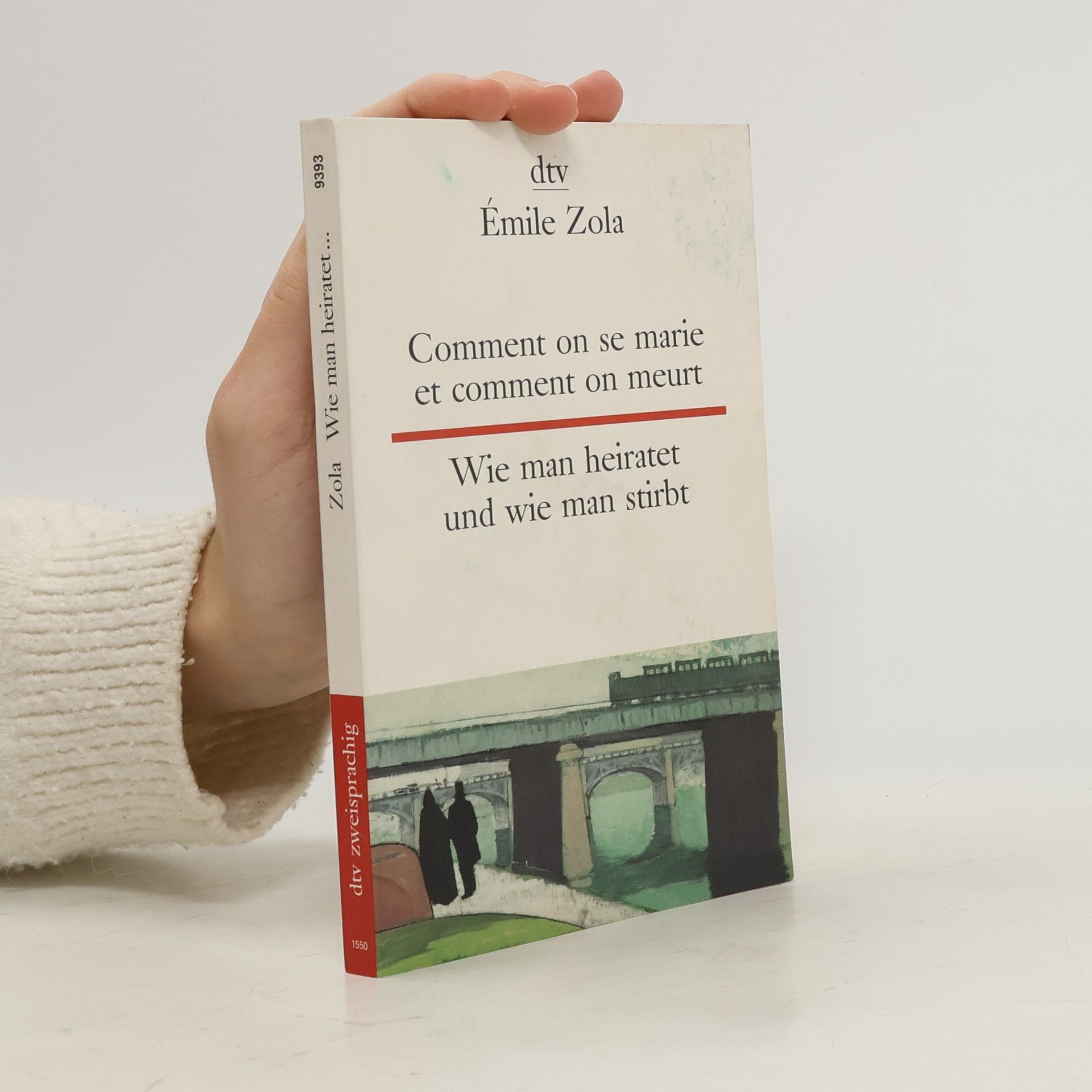 Émile Zola Wie man heiratet und wie man stirbt. Comment on se marie et comment on meurt.