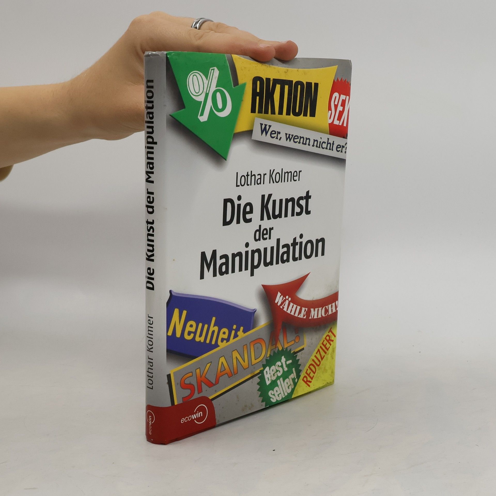 Lothar Kolmer Die Kunst der Manipulation