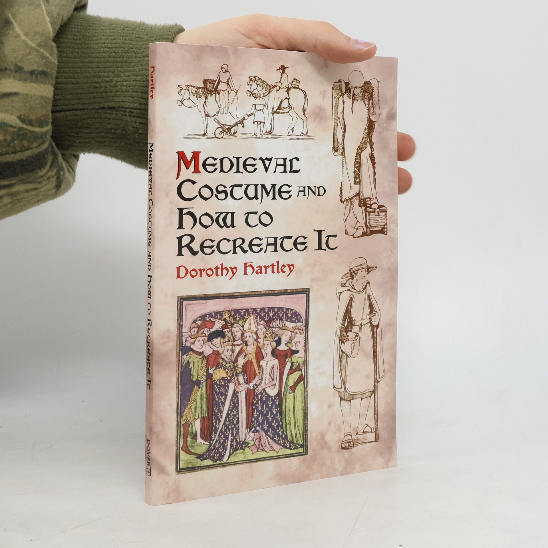 Dorothy Hartley Medieval Costume and How to Recreate it