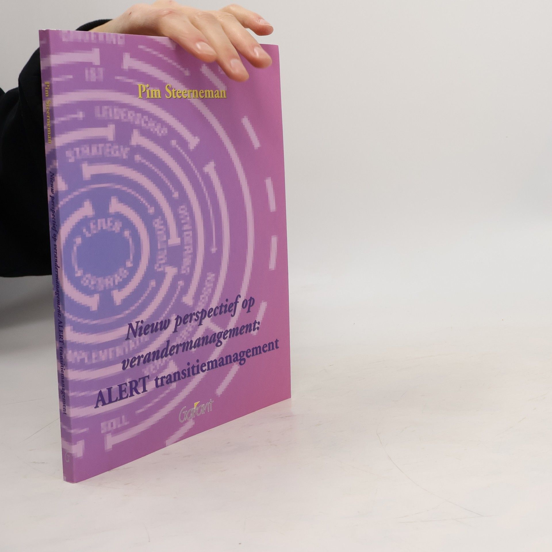 Pim Steerneman Nieuw perspectief op veranderingsmanagement: ALERT transitiemanagement