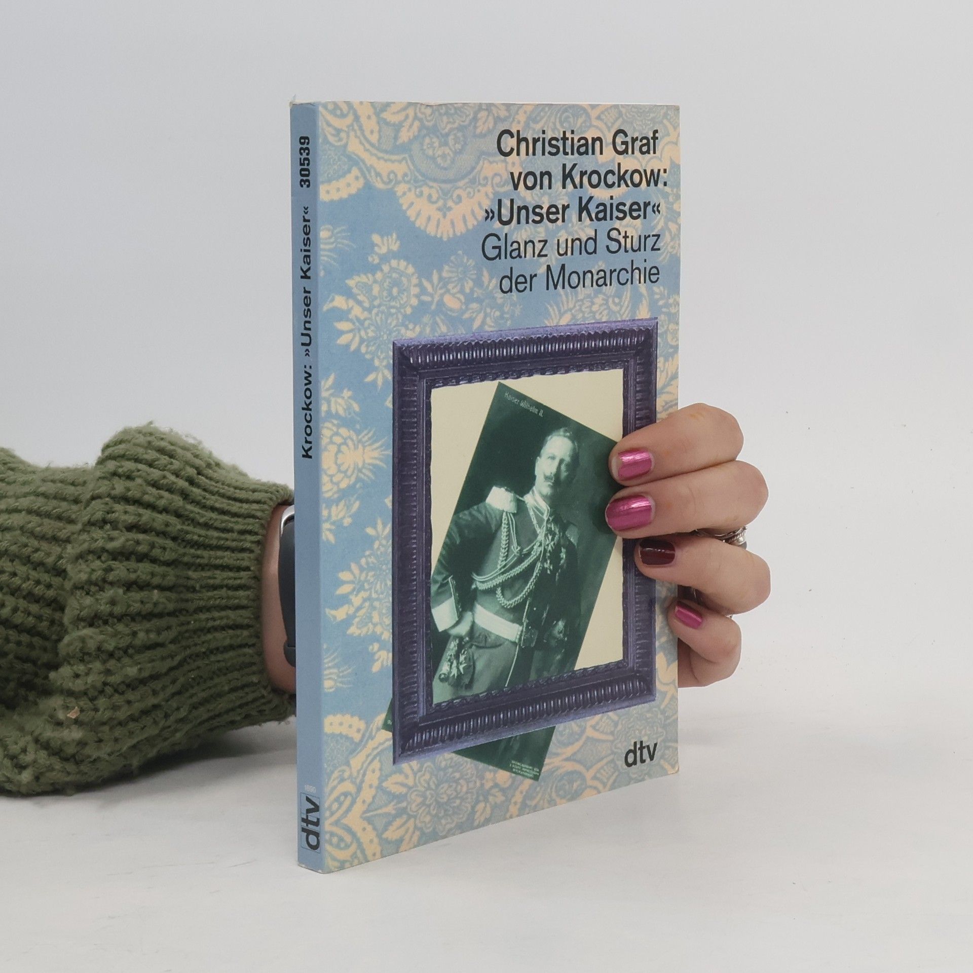 Christian Graf von Krockow "Unser Kaiser"