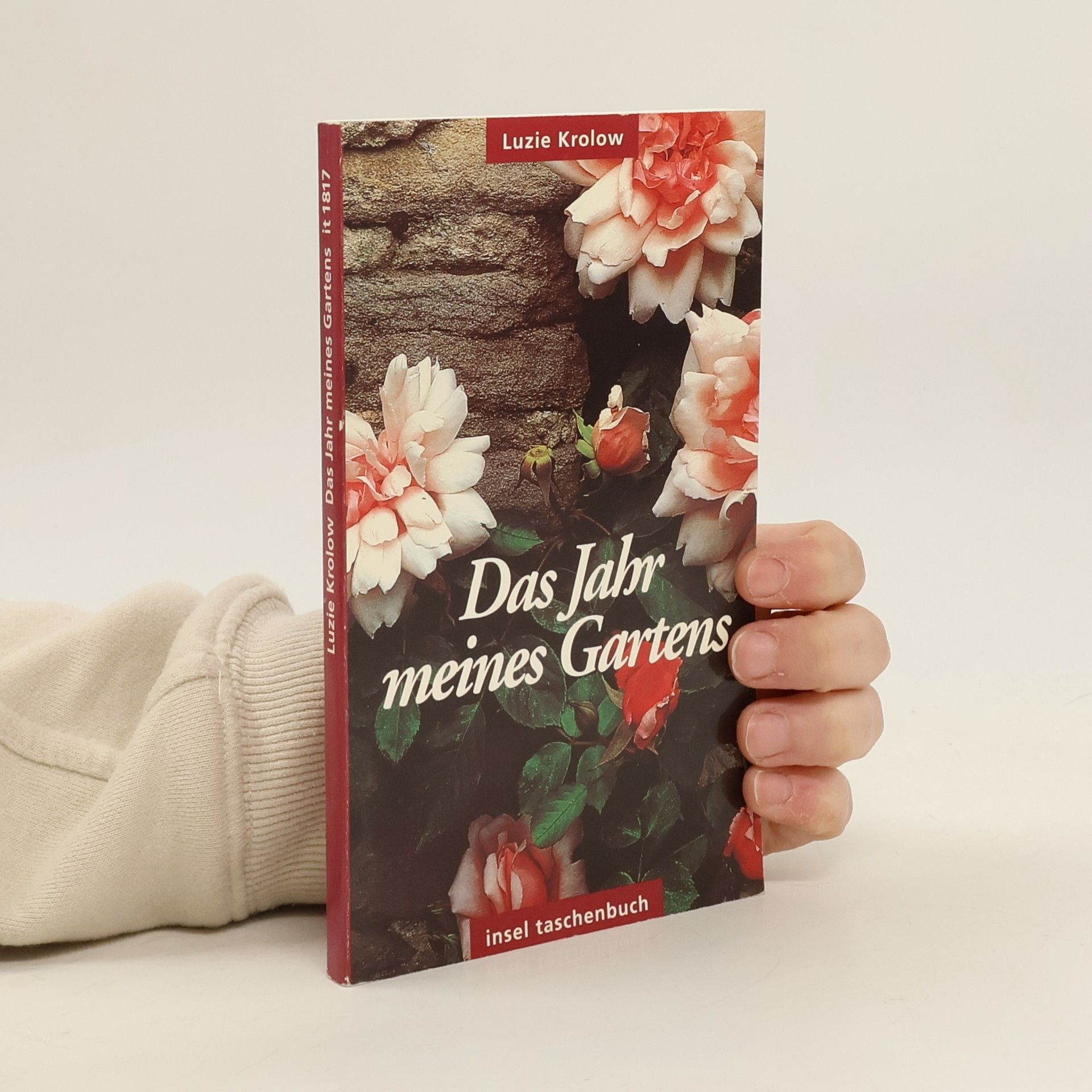 Luzie Krolow Das Jahr meines Gartens