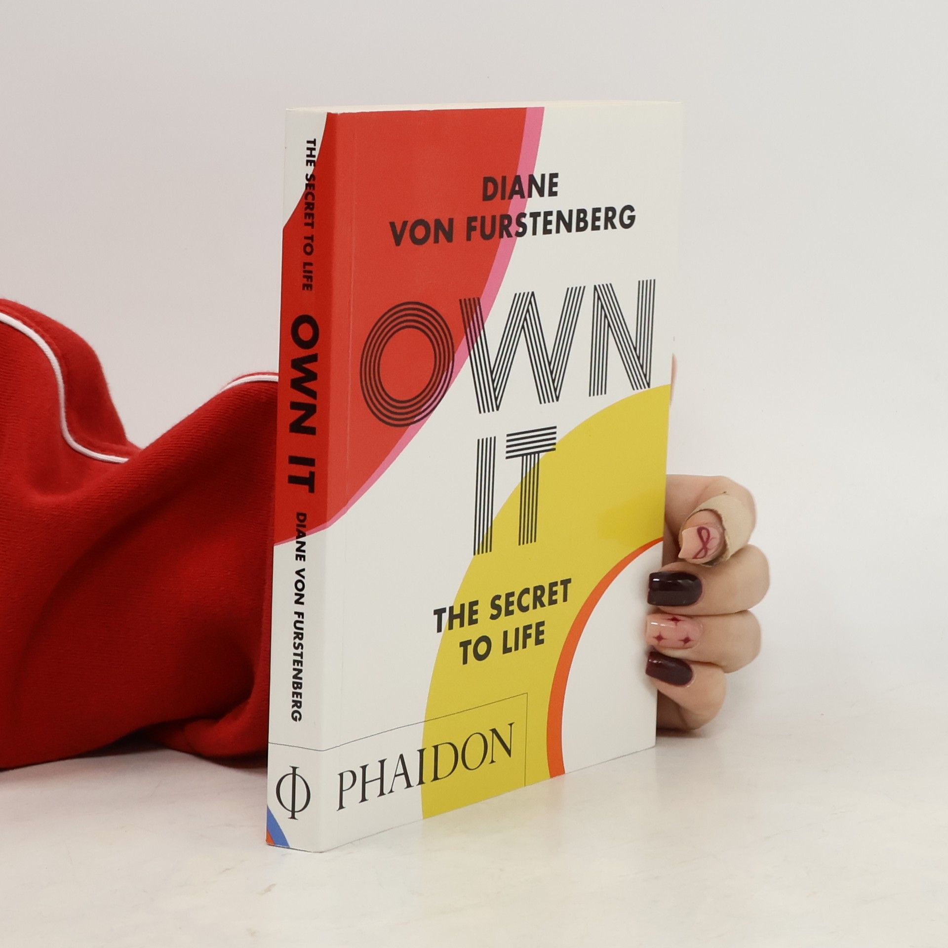 Diane von Furstenberg Own it : the secret to life